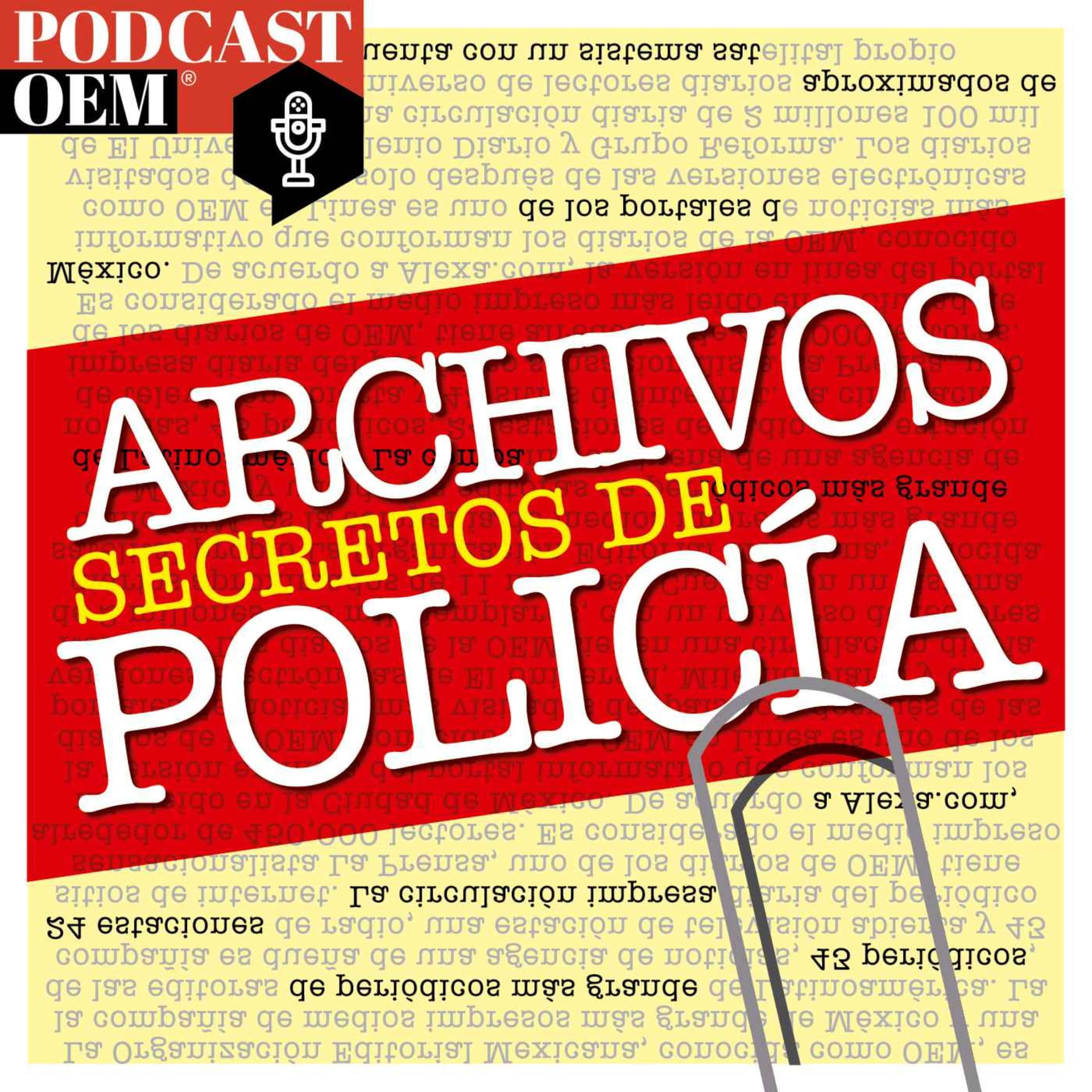 Archivos Secretos de Policía - Podcasts