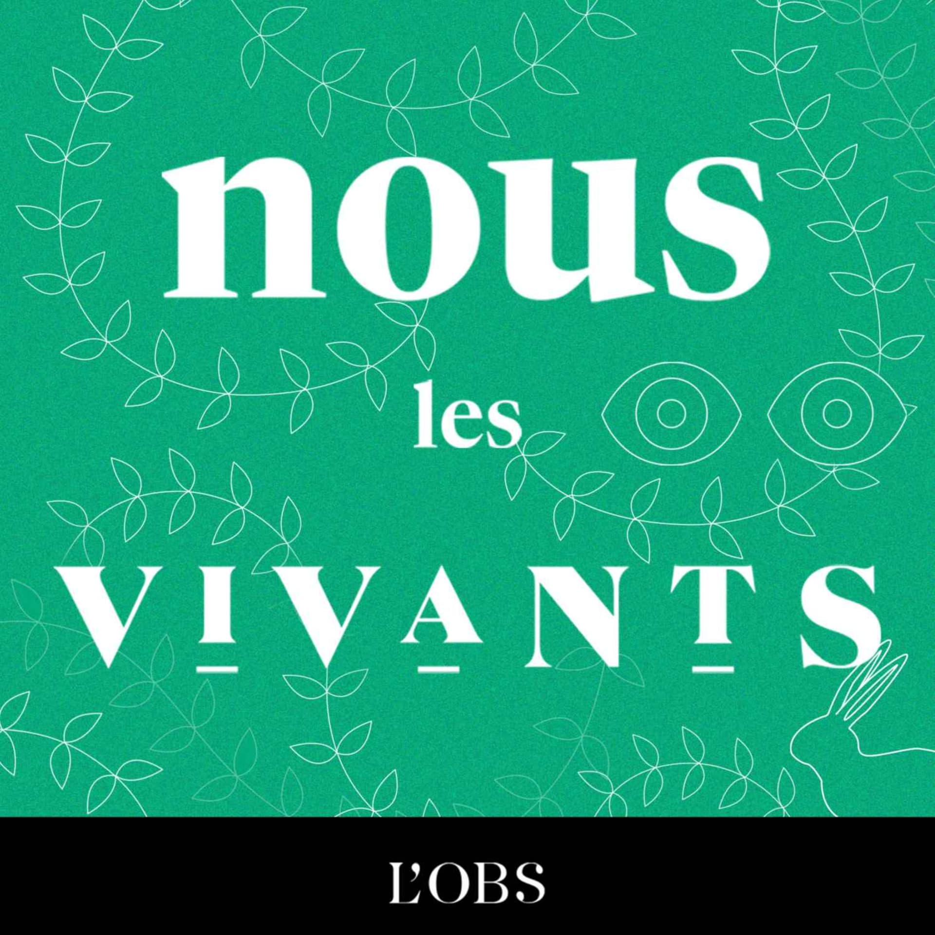 Nous les vivants - Podcasts