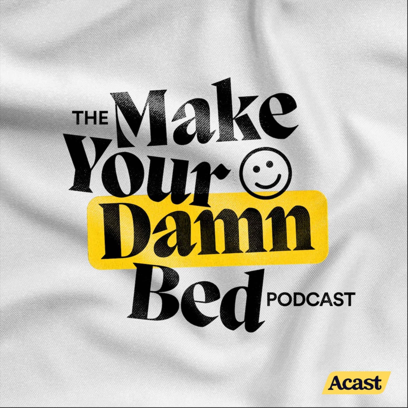Make Your Damn Bed - Podcasts