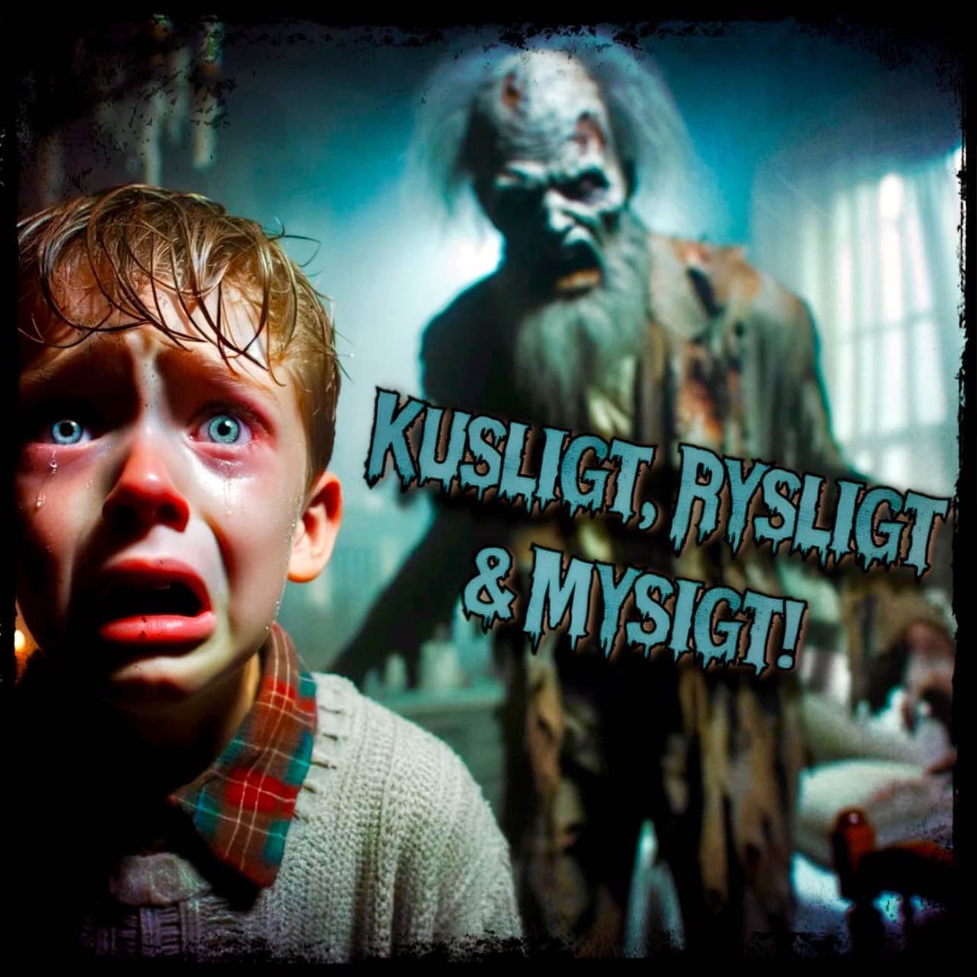 Kusligt, Rysligt & Mysigt! - Podcasts