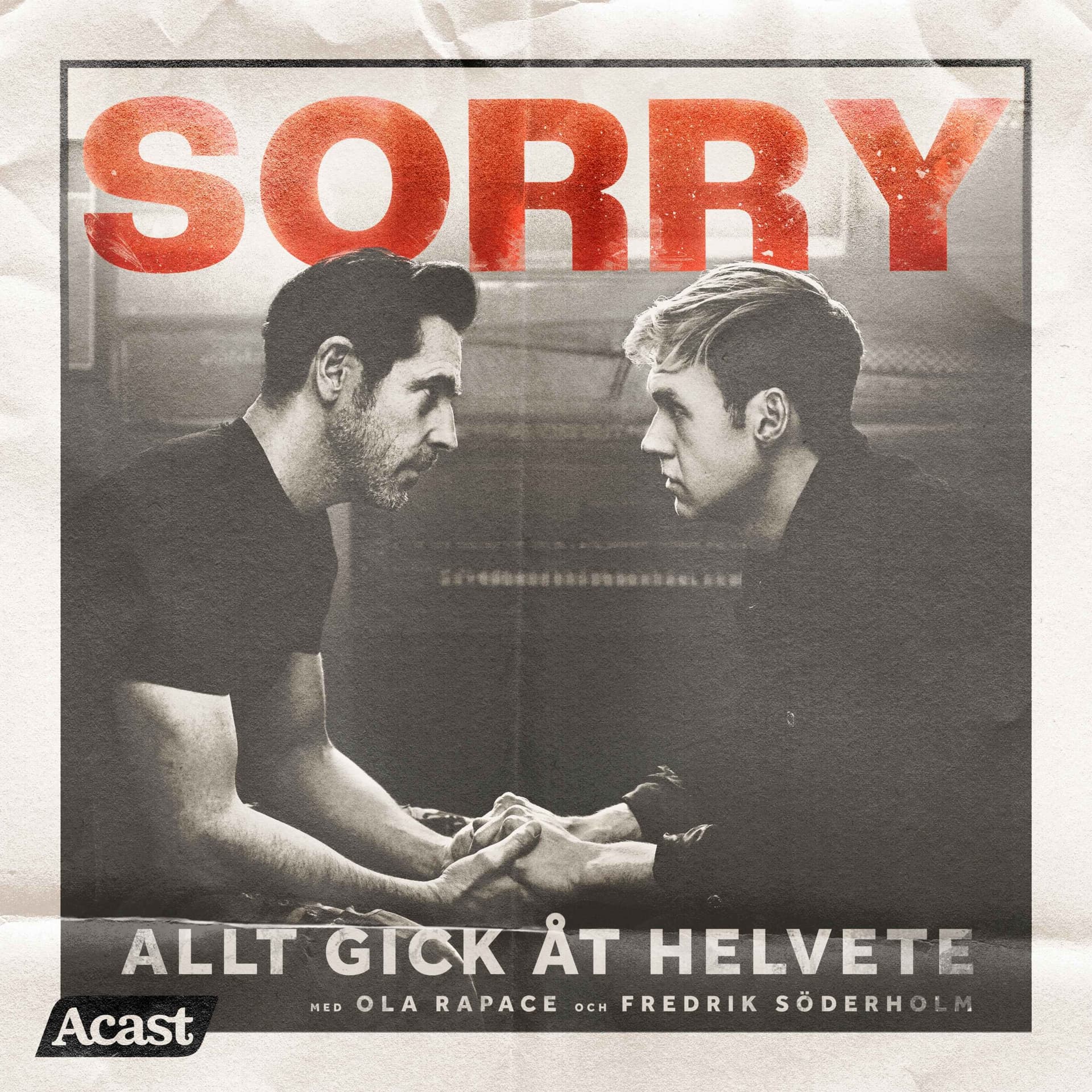 Sorry, allt gick åt helvete - Podcasts