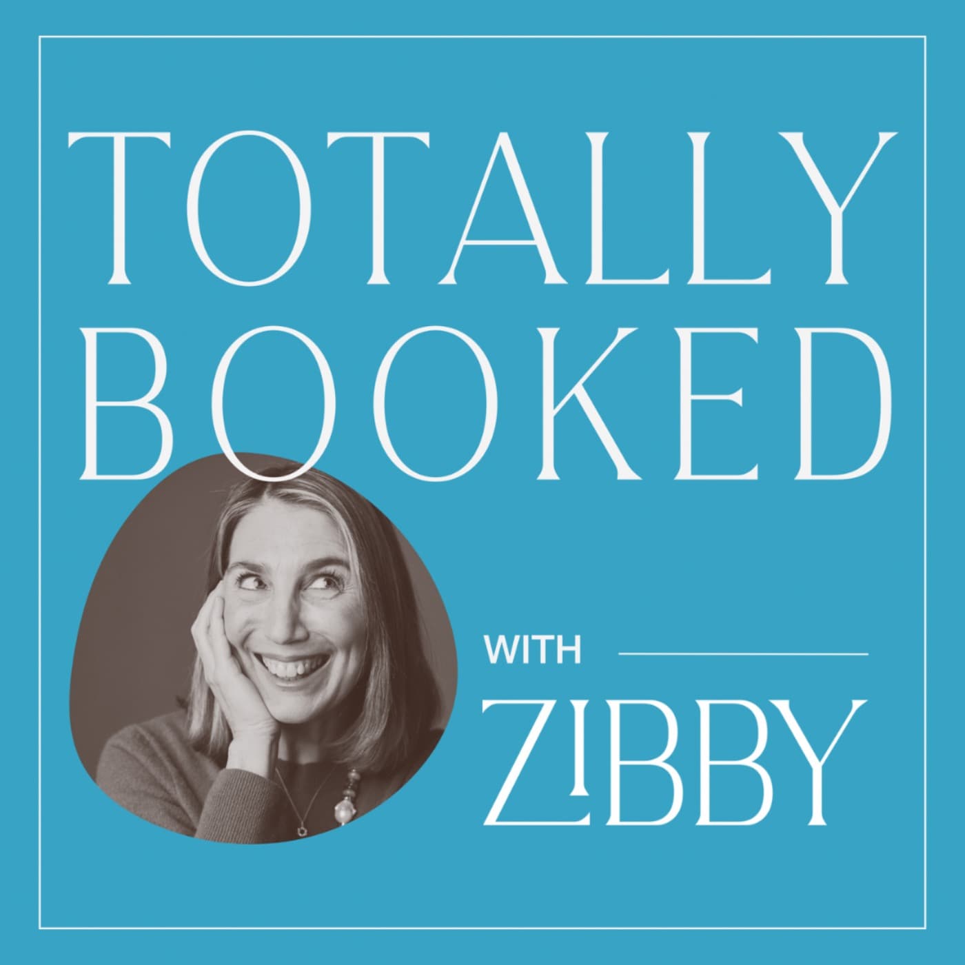 Totally Booked with Zibby - Podcasts