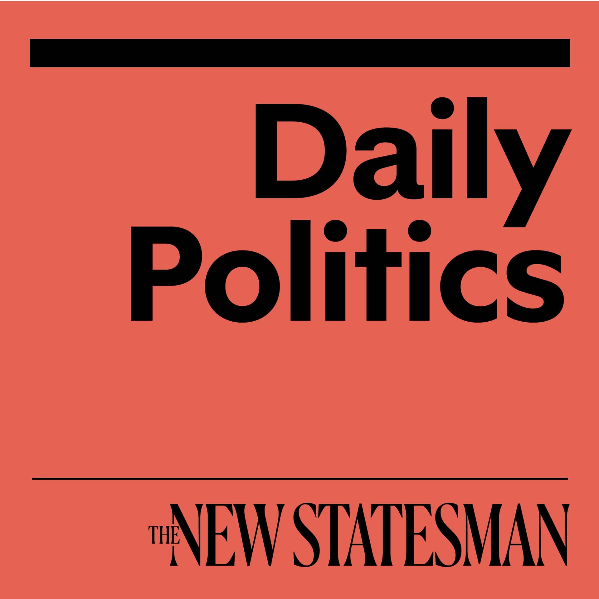 Daily Politics from the New Statesman - Podcasts