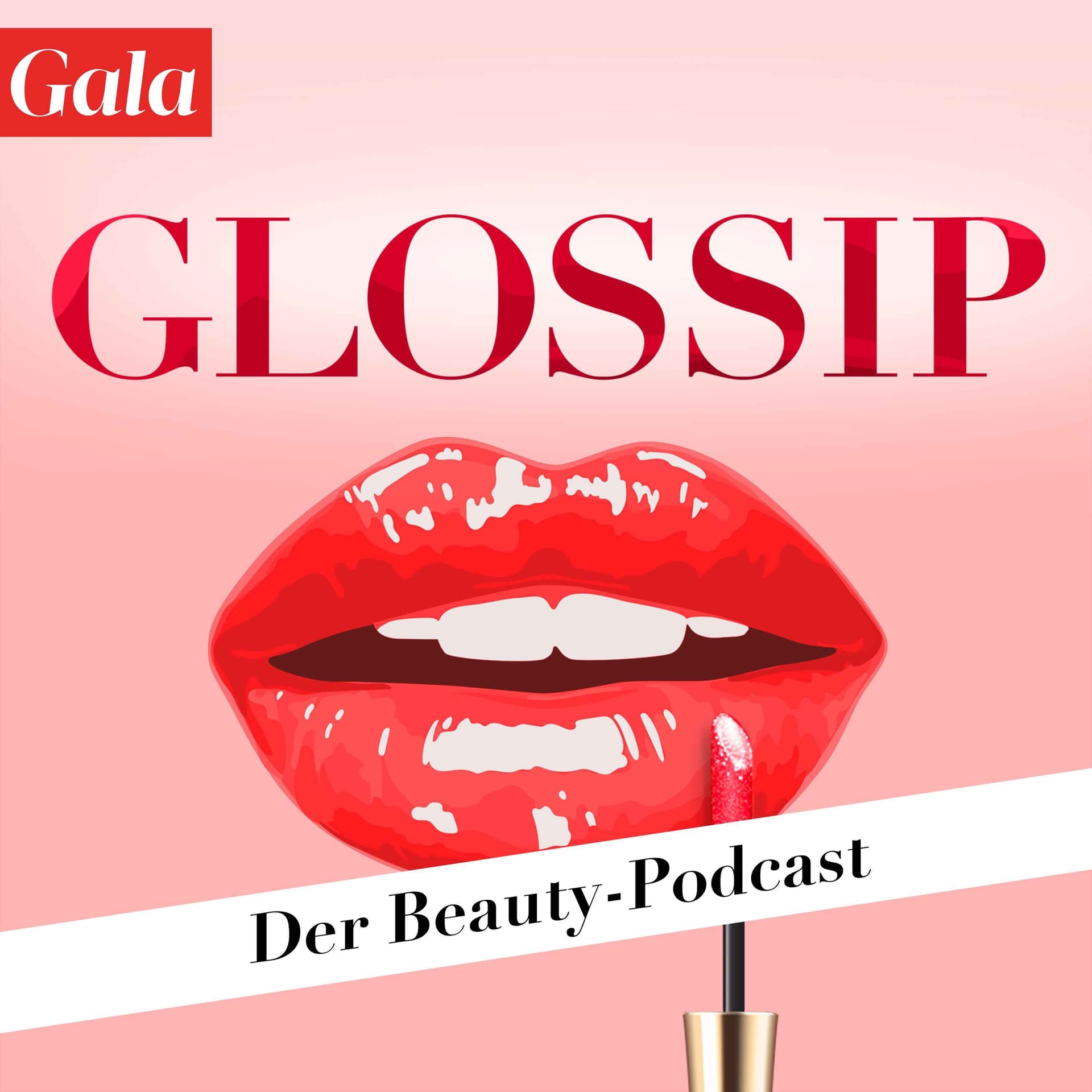 GLOSSIP - Der Gala Beauty-Podcast - Podcasts