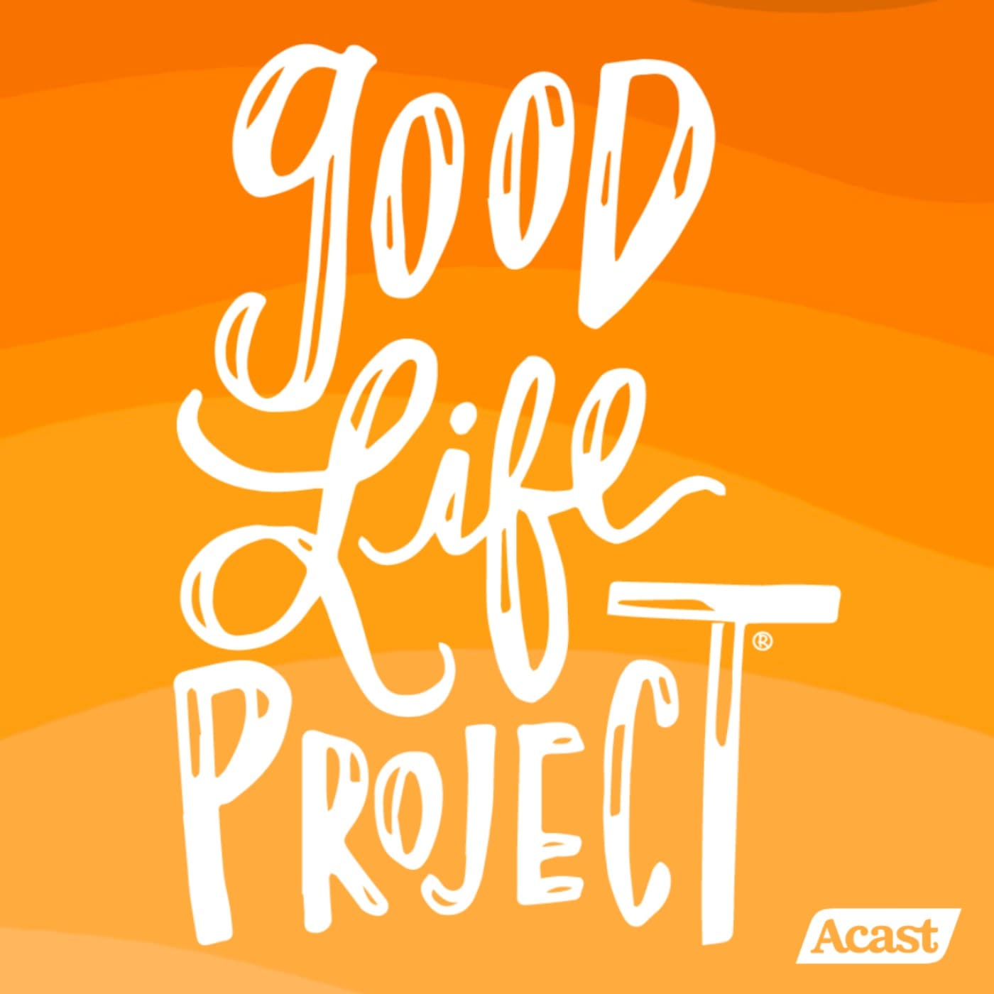 Good Life Project - Podcasts