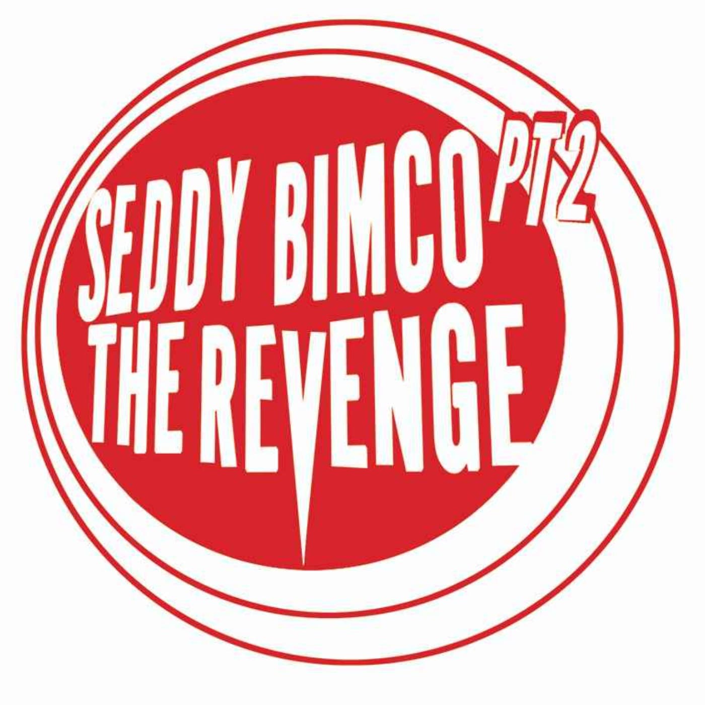 Seddy Bimco Part 2, The Revenge - Podcasts