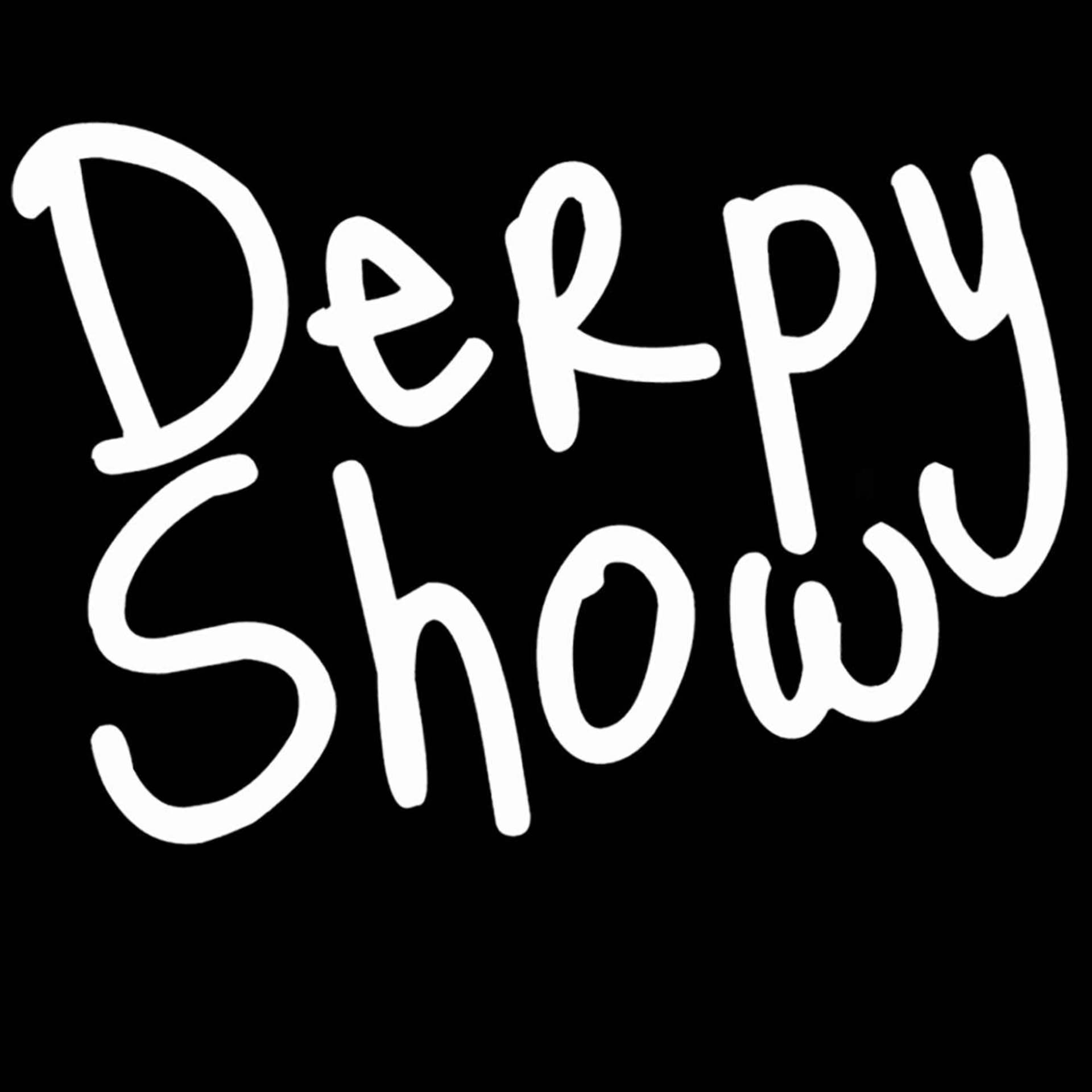 Derpy Show - Podcasts