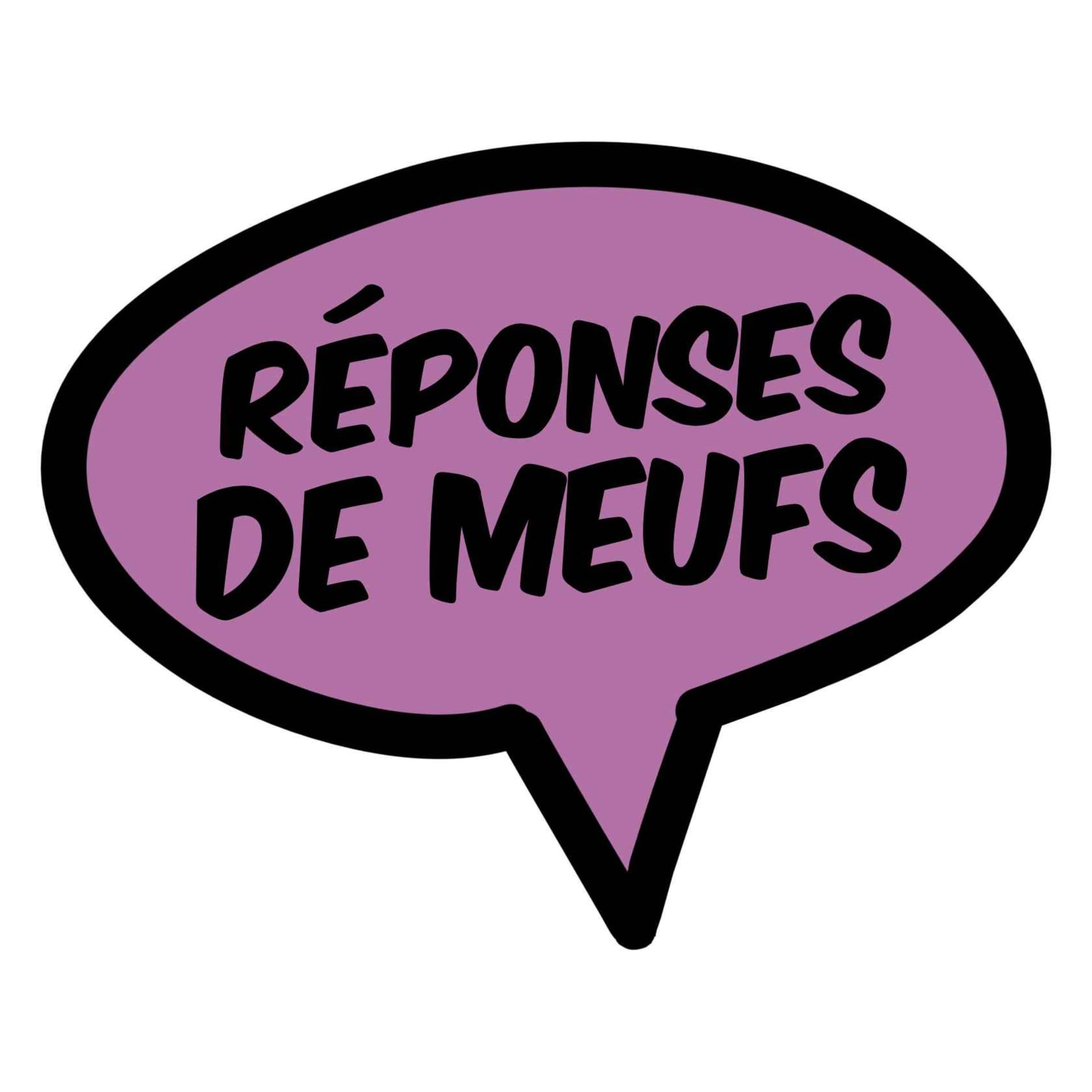 Reponses de meufs - Podcasts