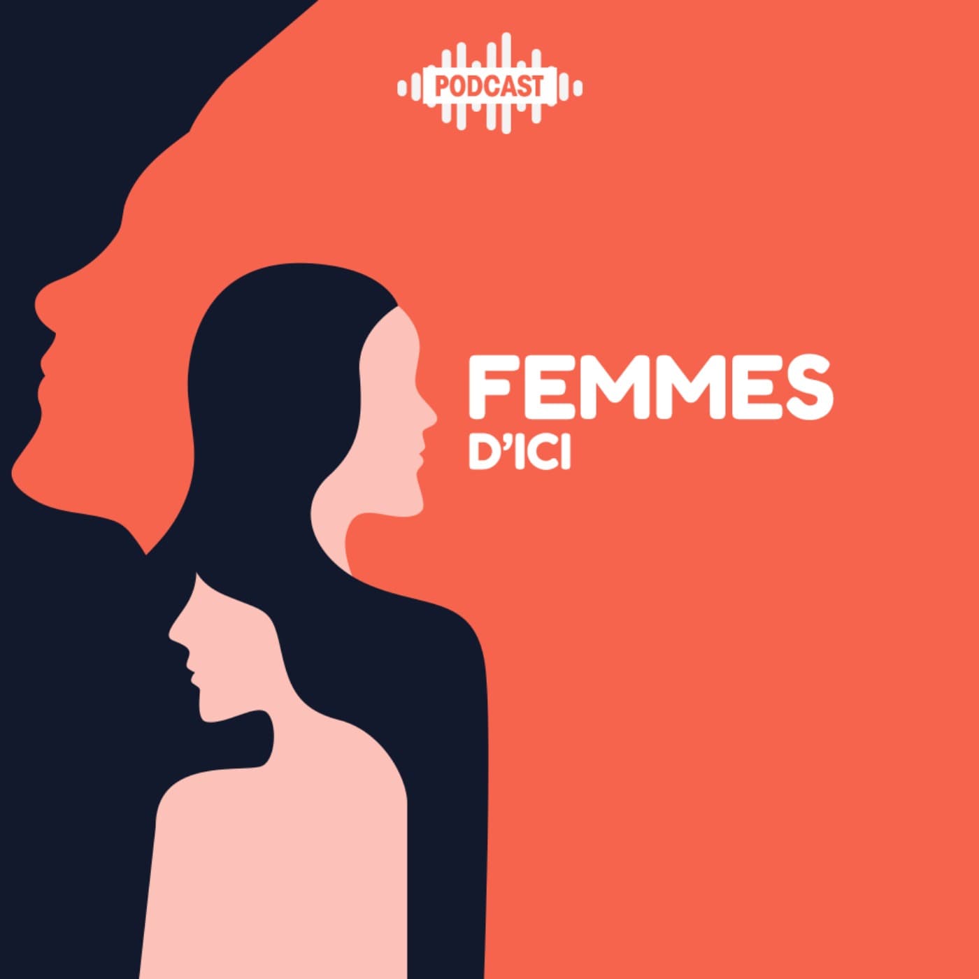 Femmes d'ici - Podcasts