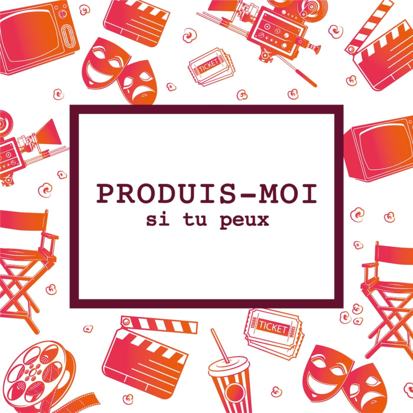 Produis-moi si tu peux - Podcasts