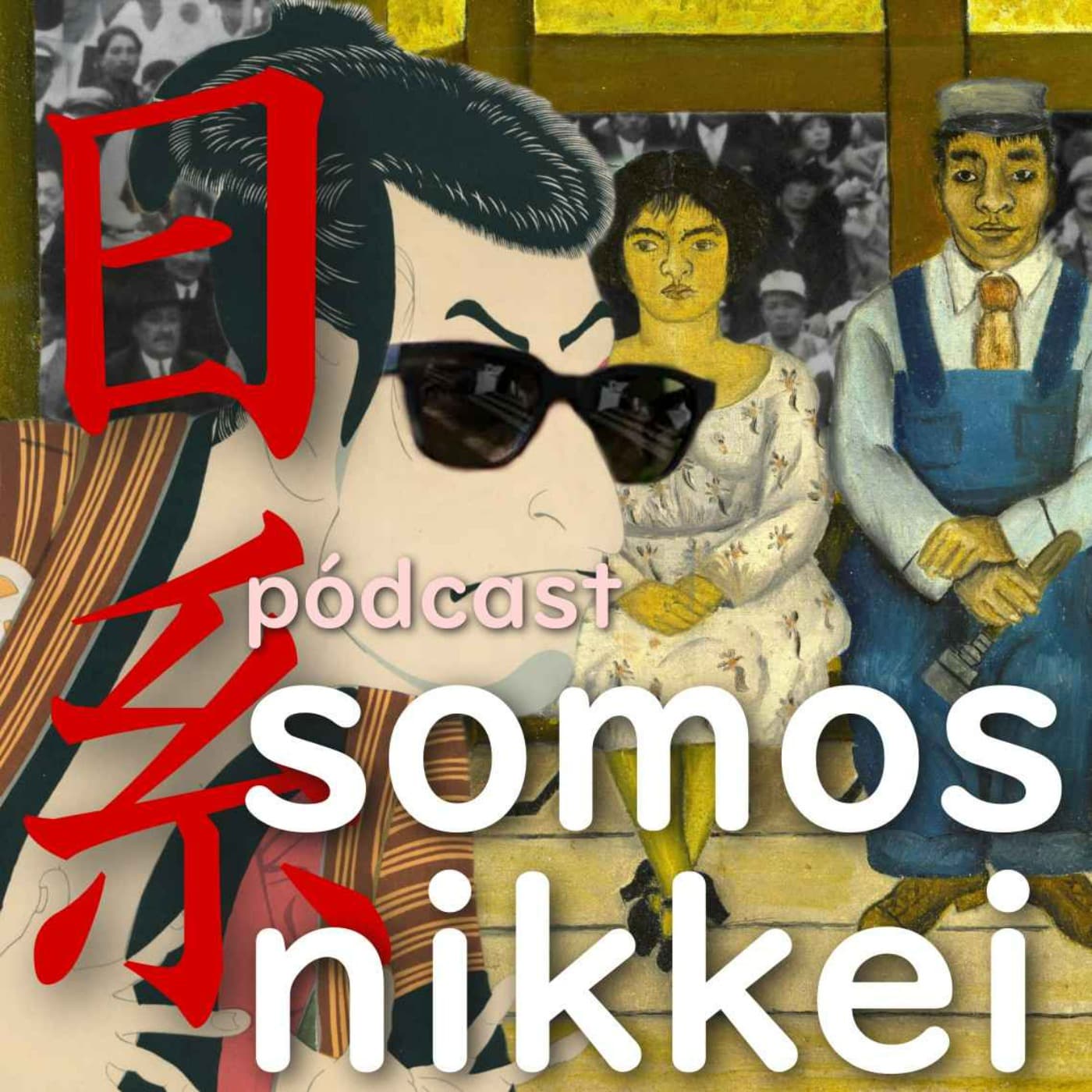 Somos nikkei - Podcasts