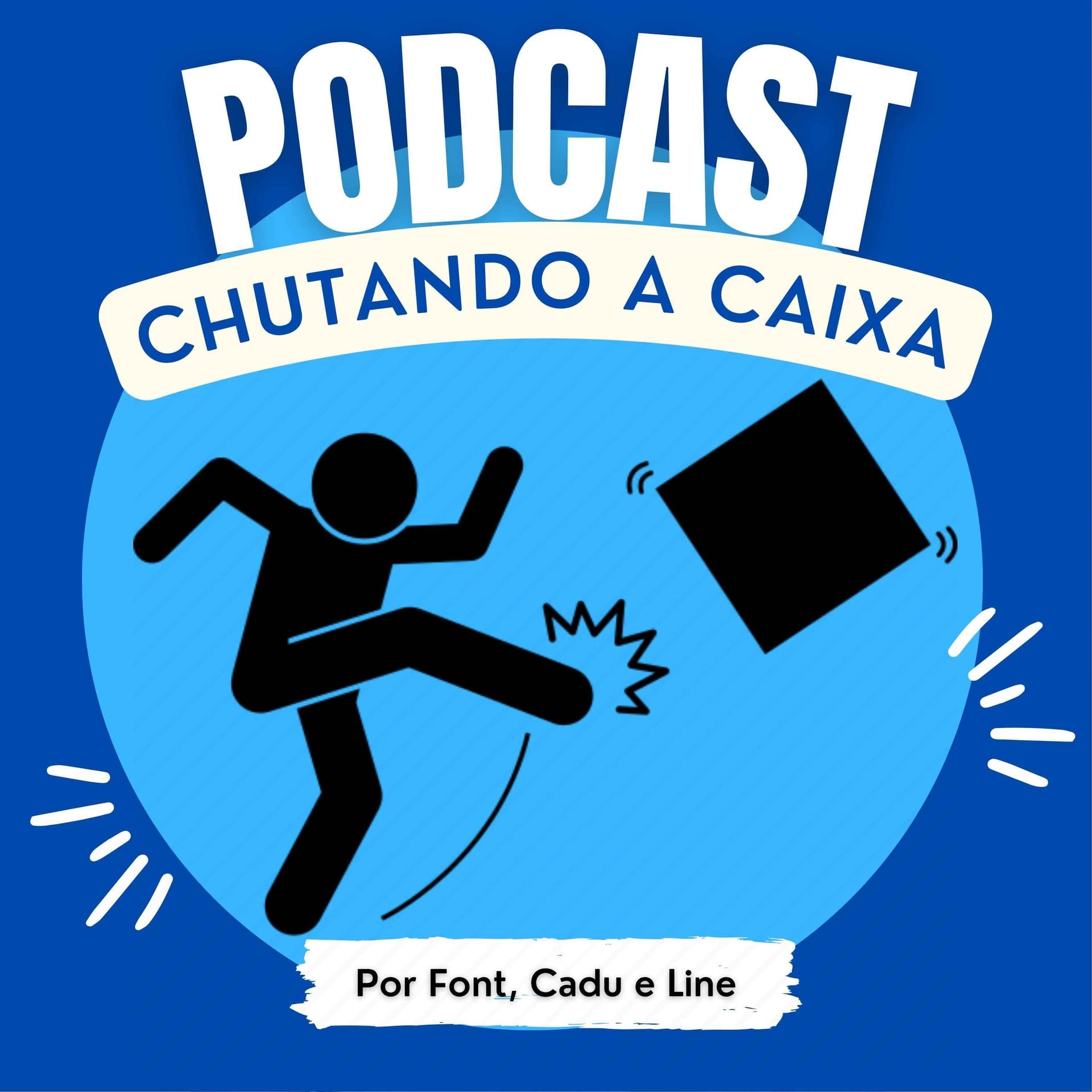 PODCAST - CHUTANDO A CAIXA - Podcasts