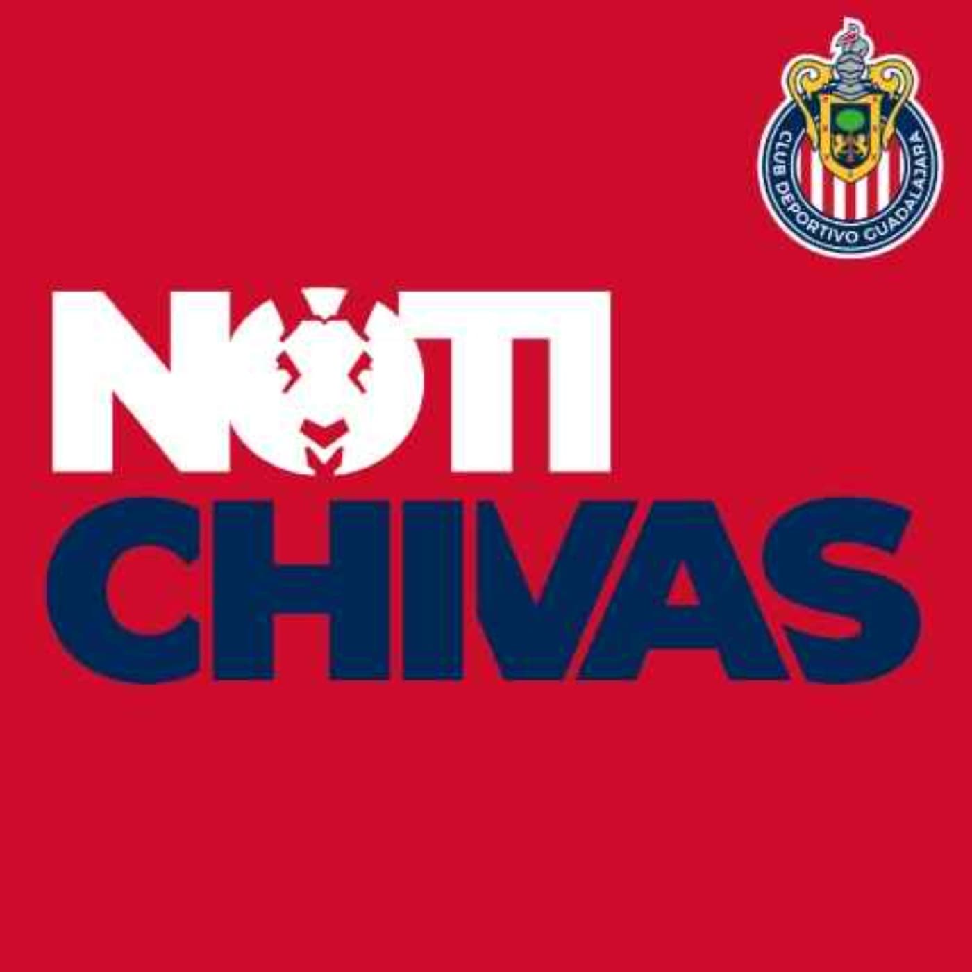 NOTICHIVAS - Podcasts