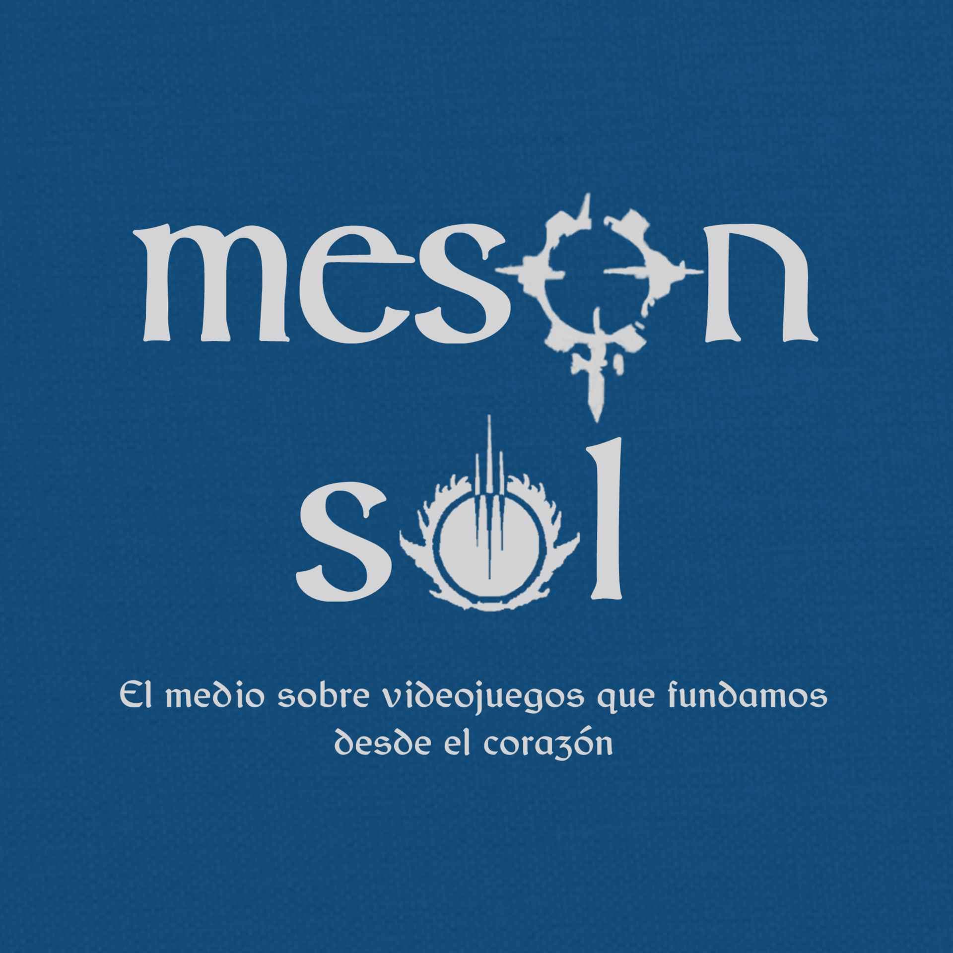 Mesón Sol - Podcast de Videojuegos en Español - Podcasts