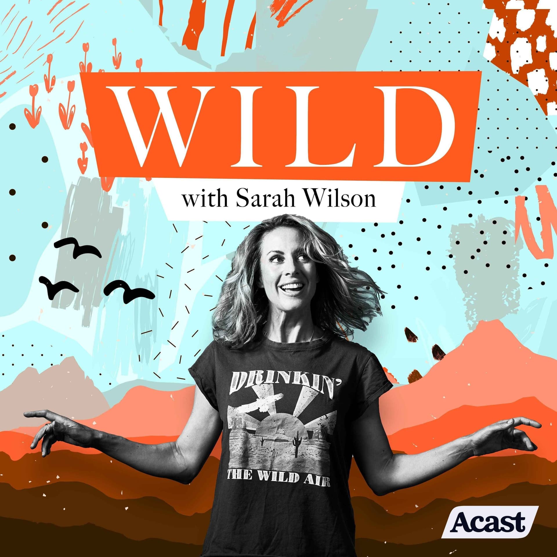 Wild with Sarah Wilson - Podcasts