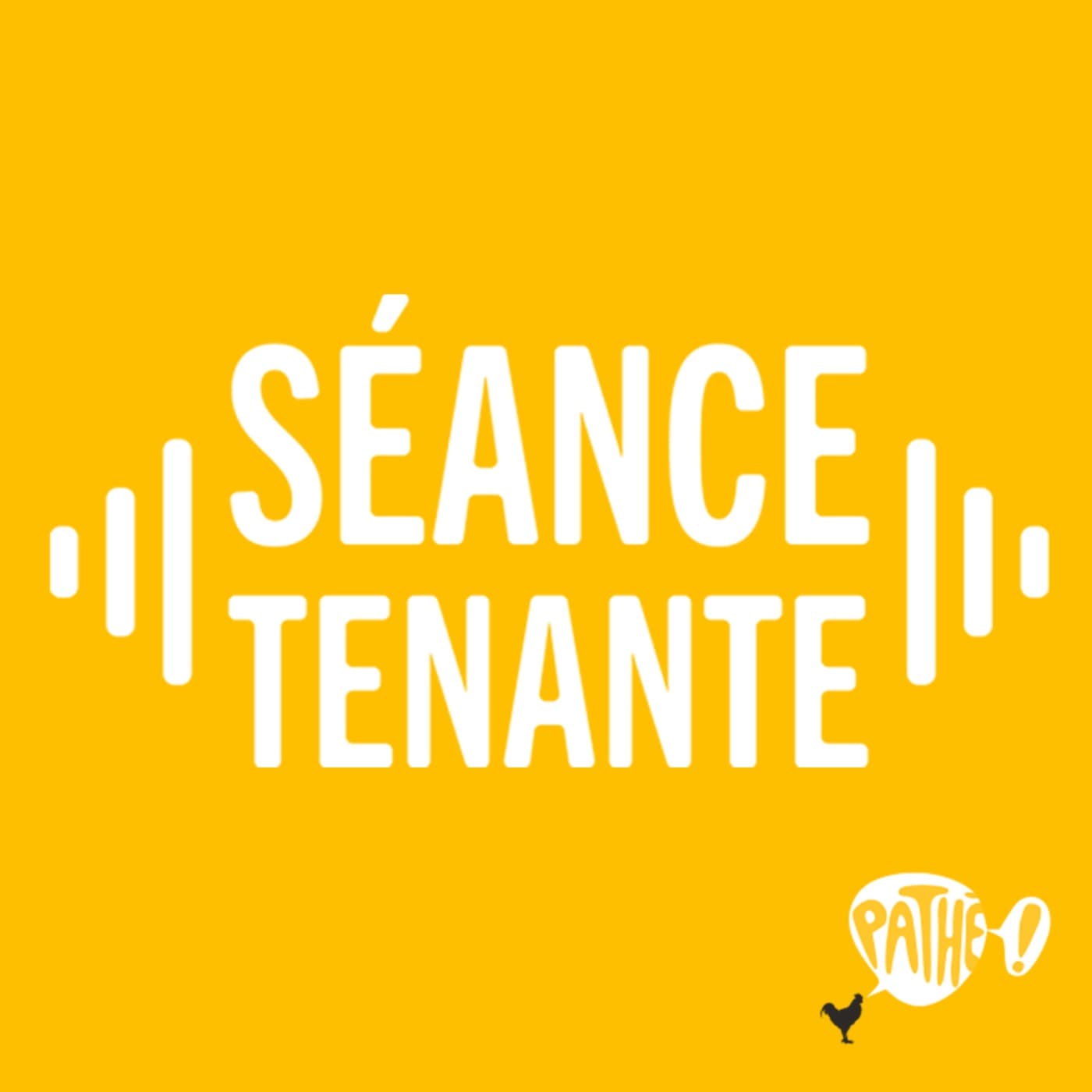 Séance Tenante - Podcasts