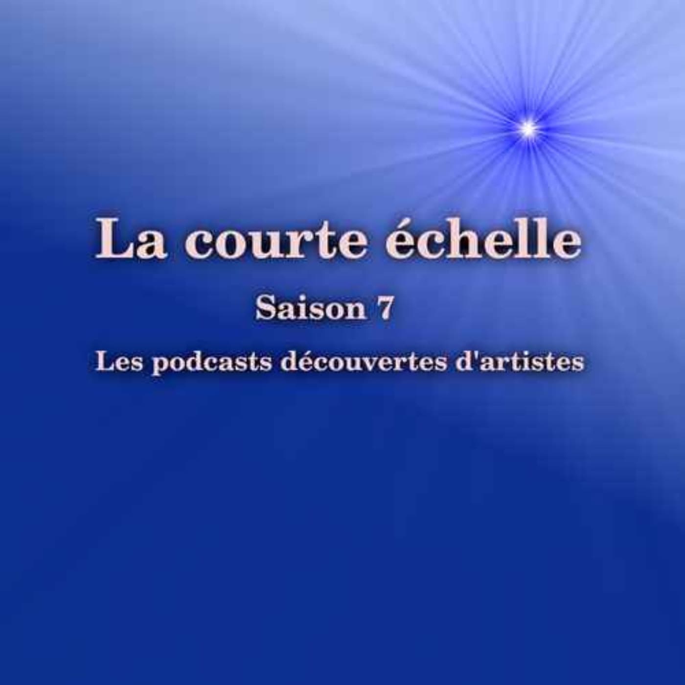 La courte échelle,le rendez-vous des artistes indépendants - Podcasts