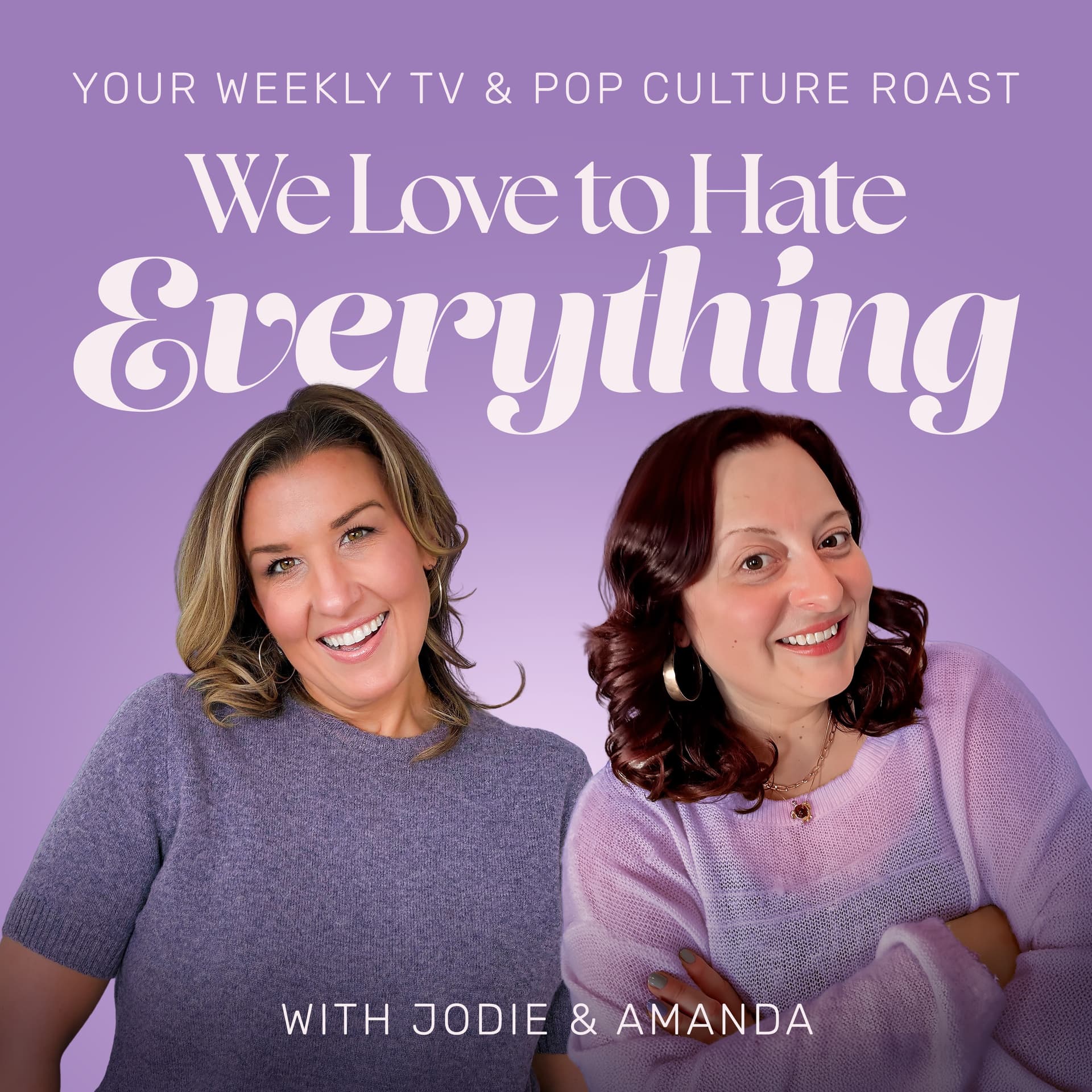 We Love to Hate Everything - Podcasts