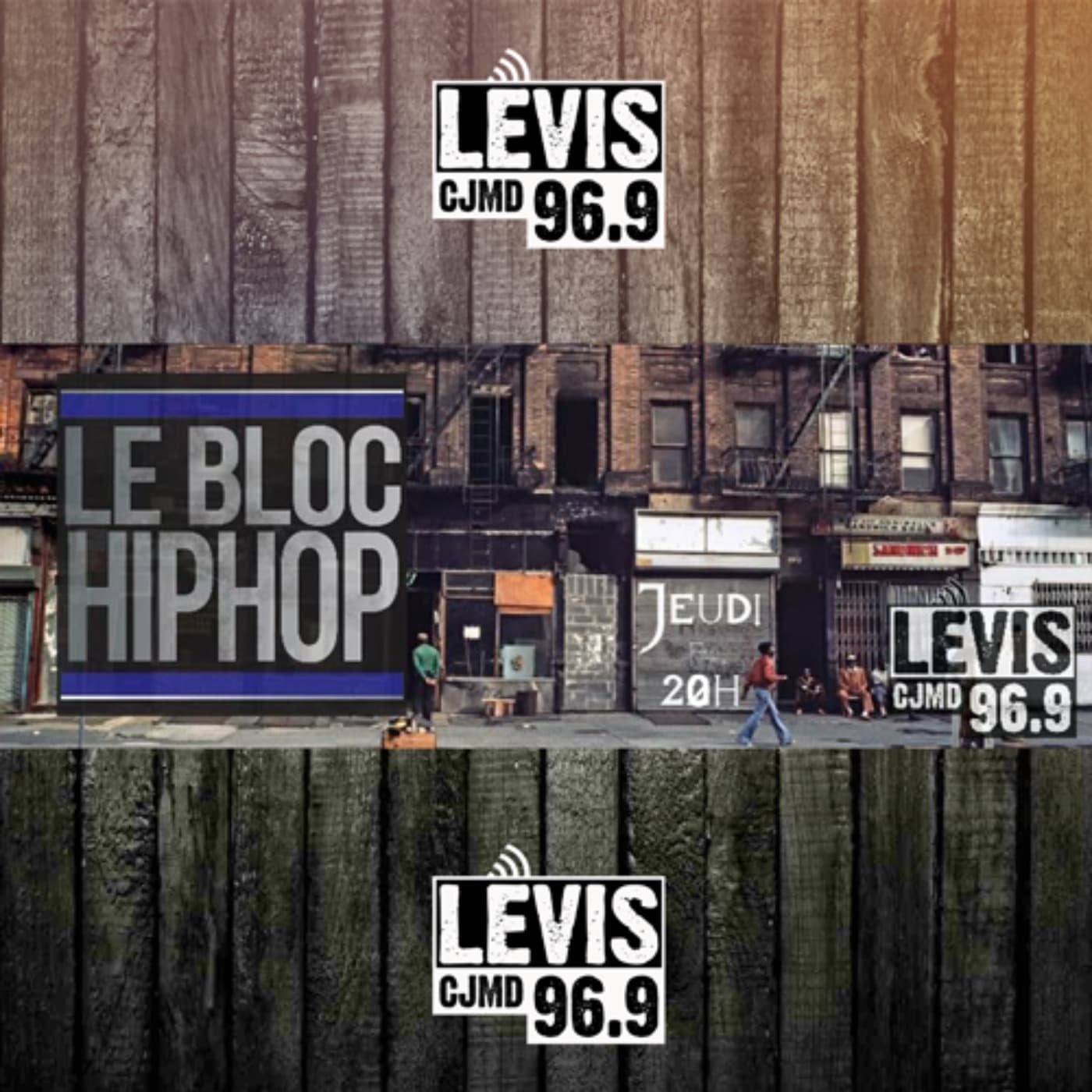 LE BLOC HIP-HOP | CJMD 96,9 FM LÉVIS | L'ALTERNATIVE RADIOPHONIQUE - Podcasts