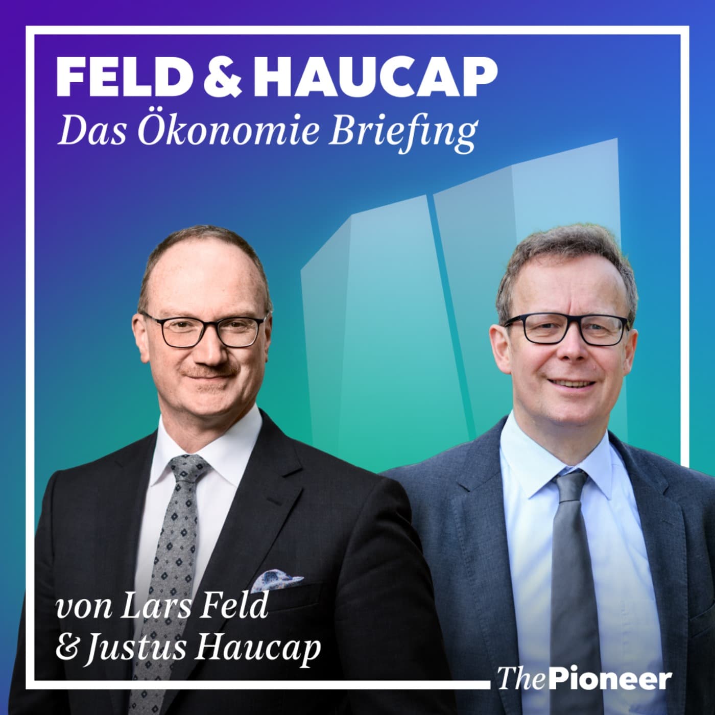 Feld & Haucap - Das Ökonomie Briefing - Podcasts
