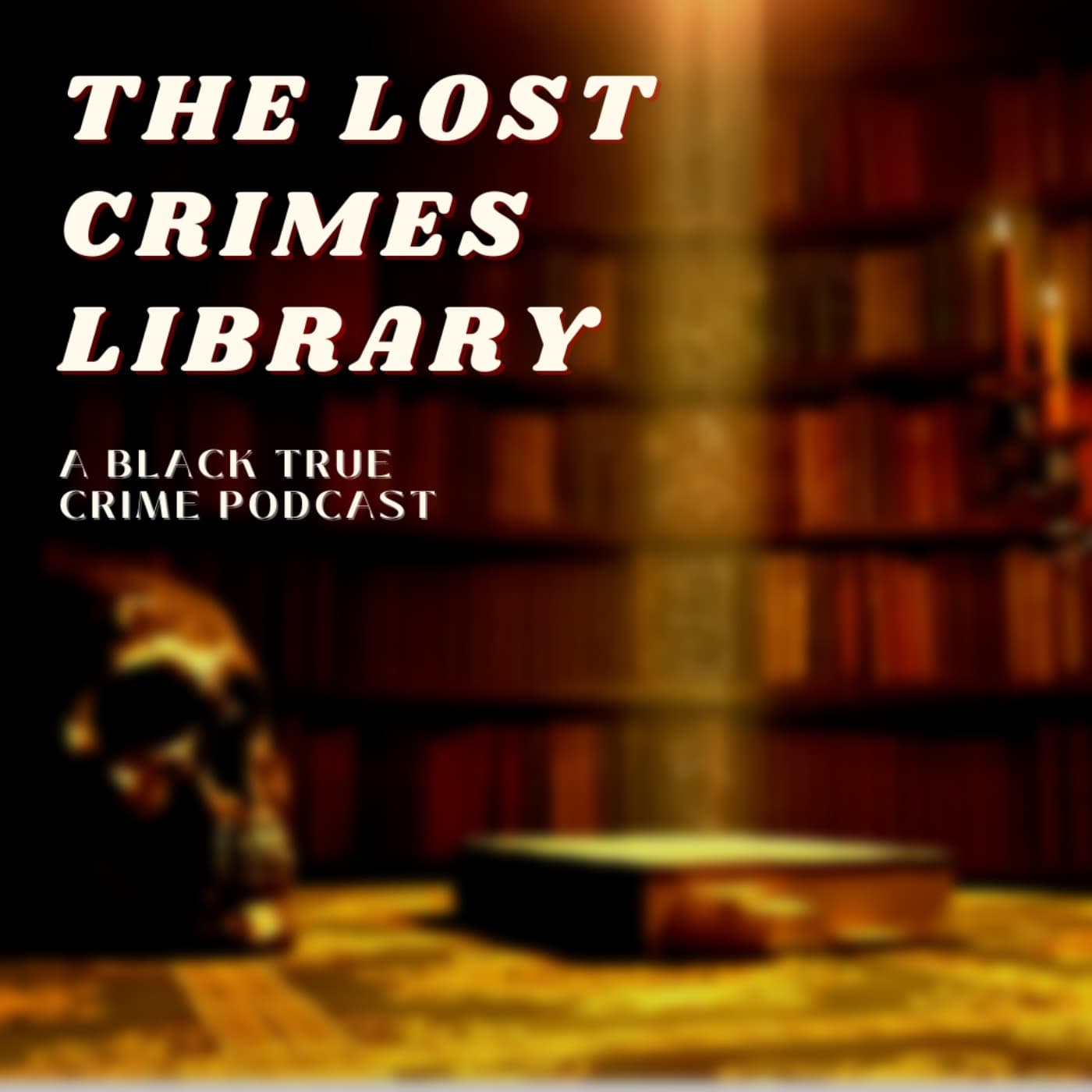 The Lost Crimes Library - Podcasts
