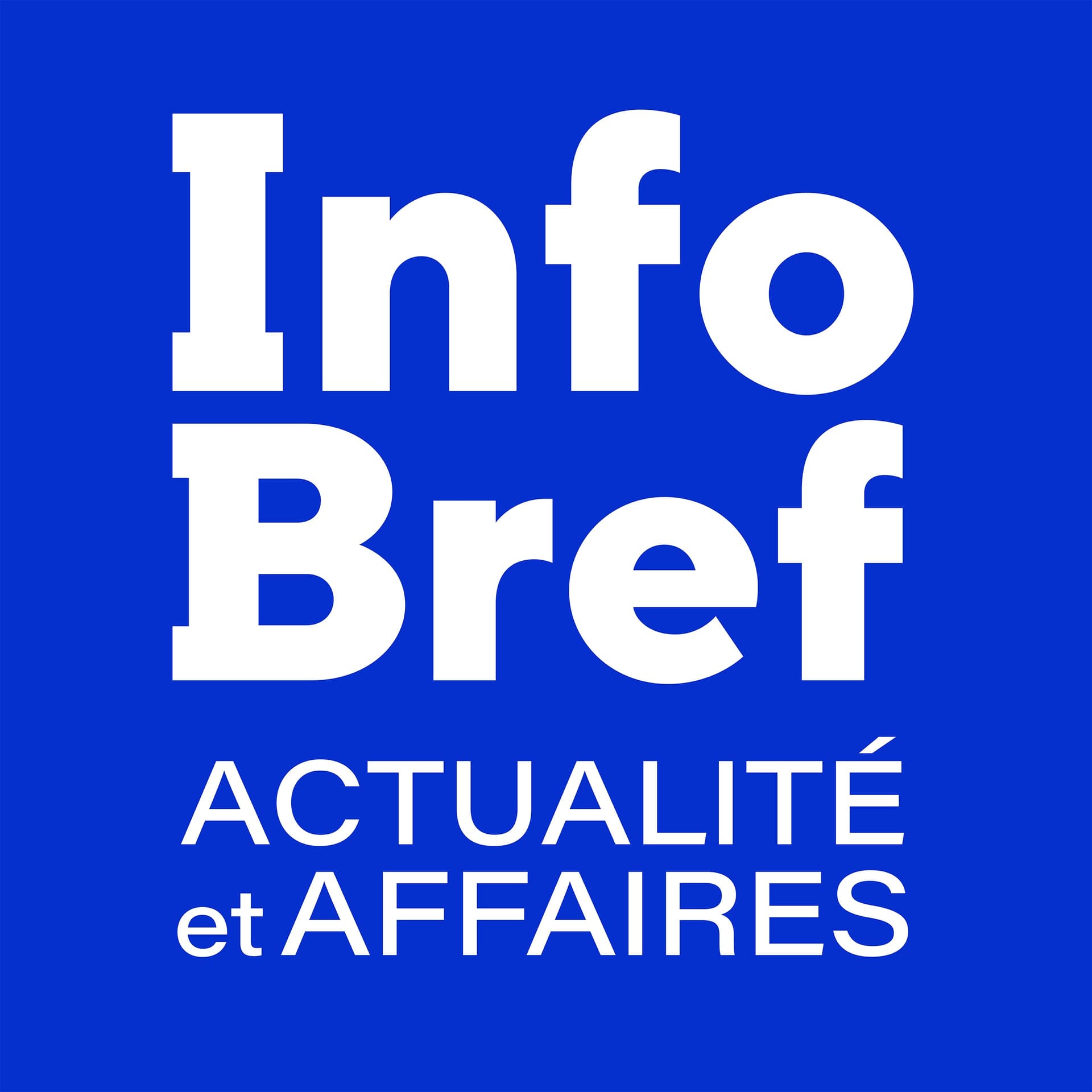 InfoBref actualité et affaires - Podcasts