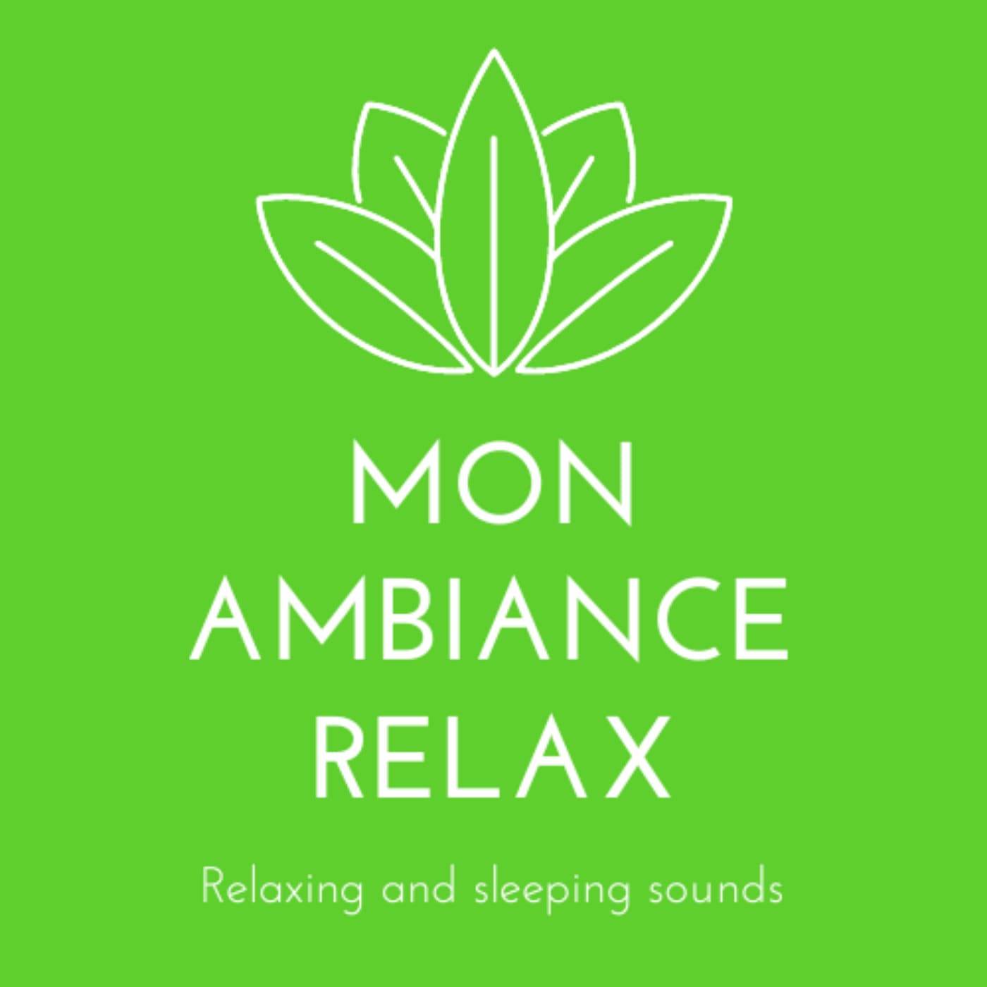 Mon ambiance relax - Podcasts