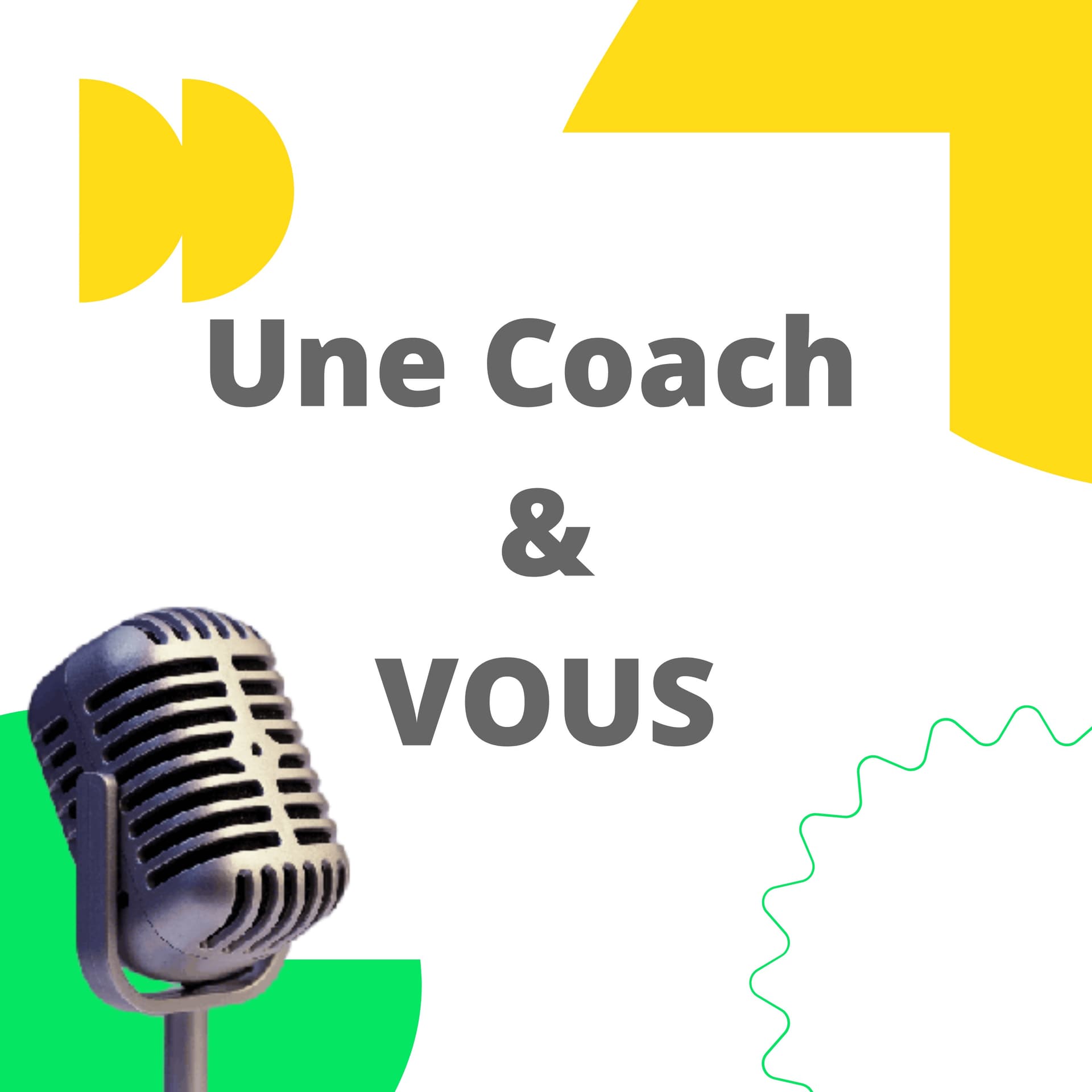 Une Coach & Vous - Podcasts