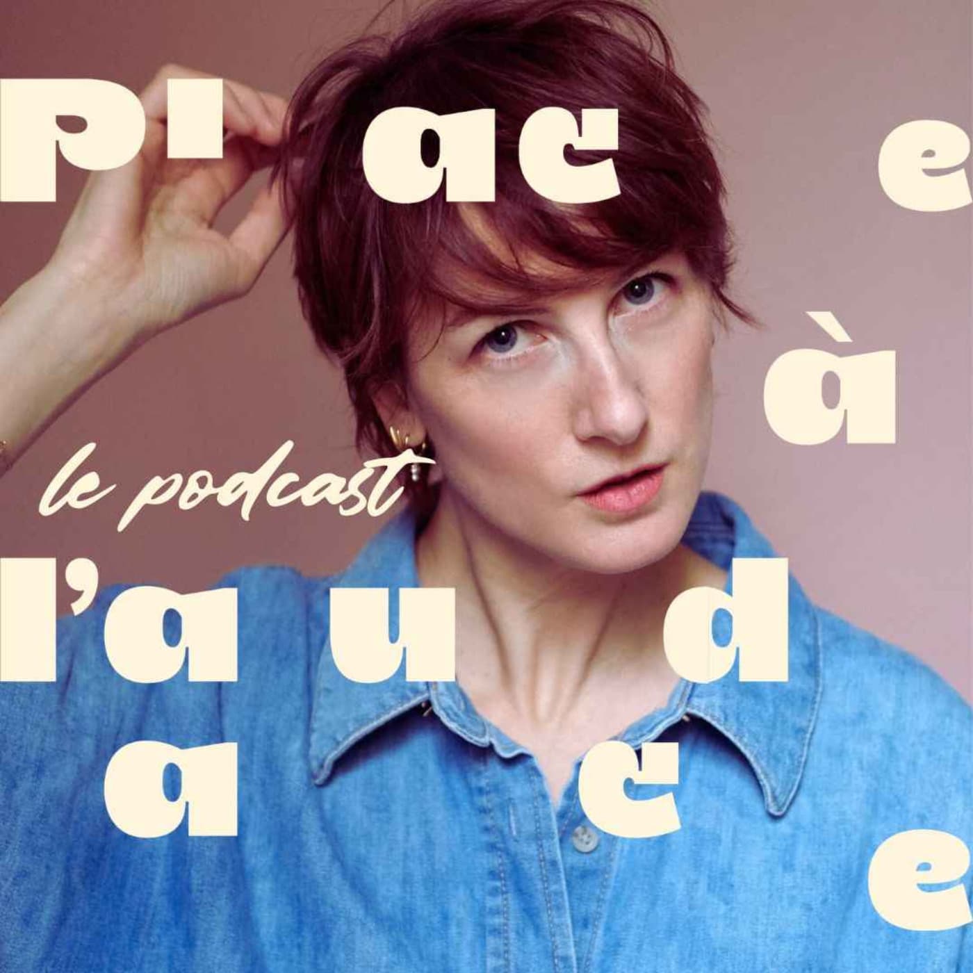 Place à l'Audace - Podcasts