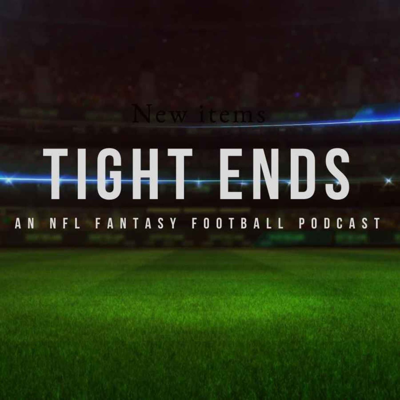 Tight Ends: An NFL & Fantasy Football Podcast - Podcasts