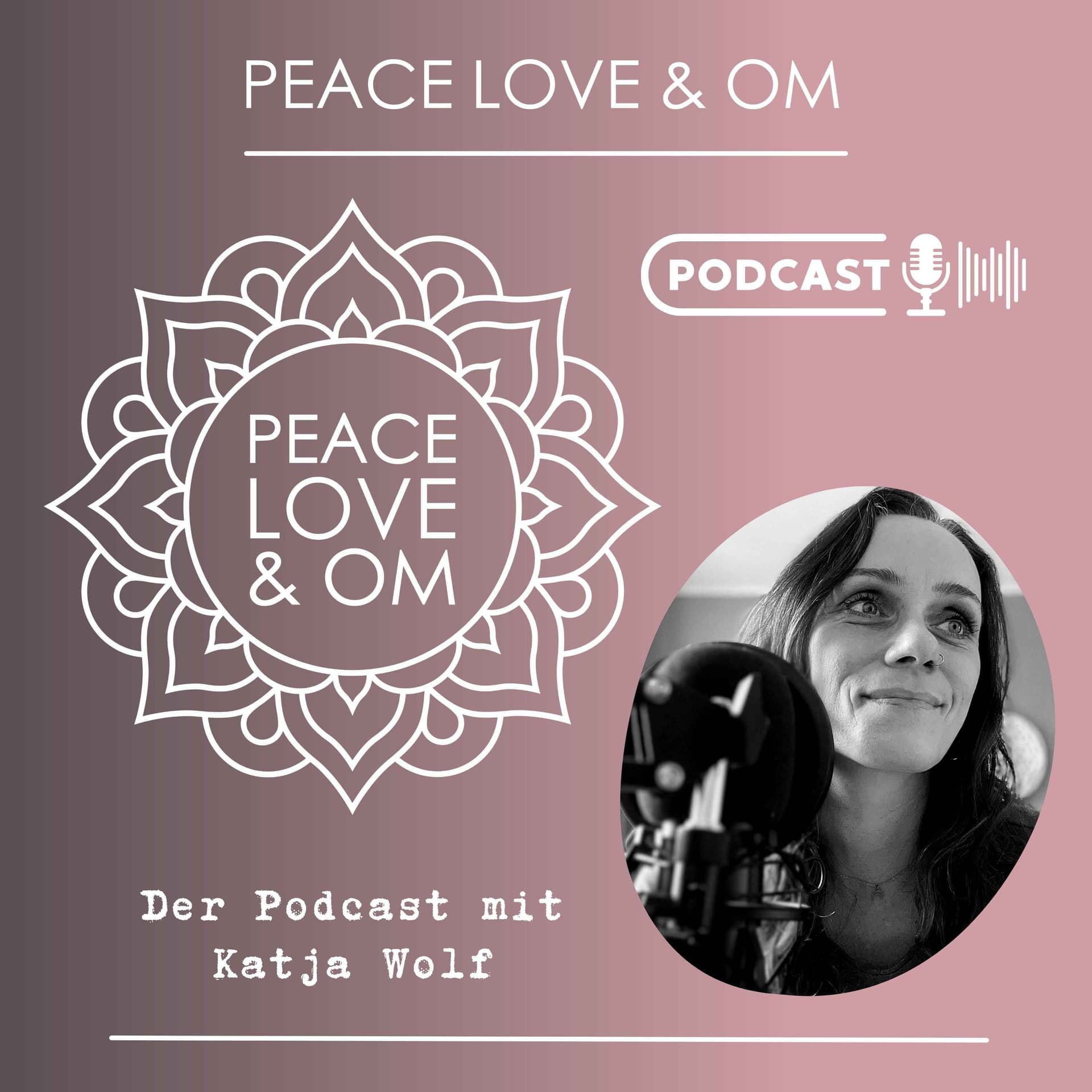 Peace Love & Om - Der Podcast - Podcasts