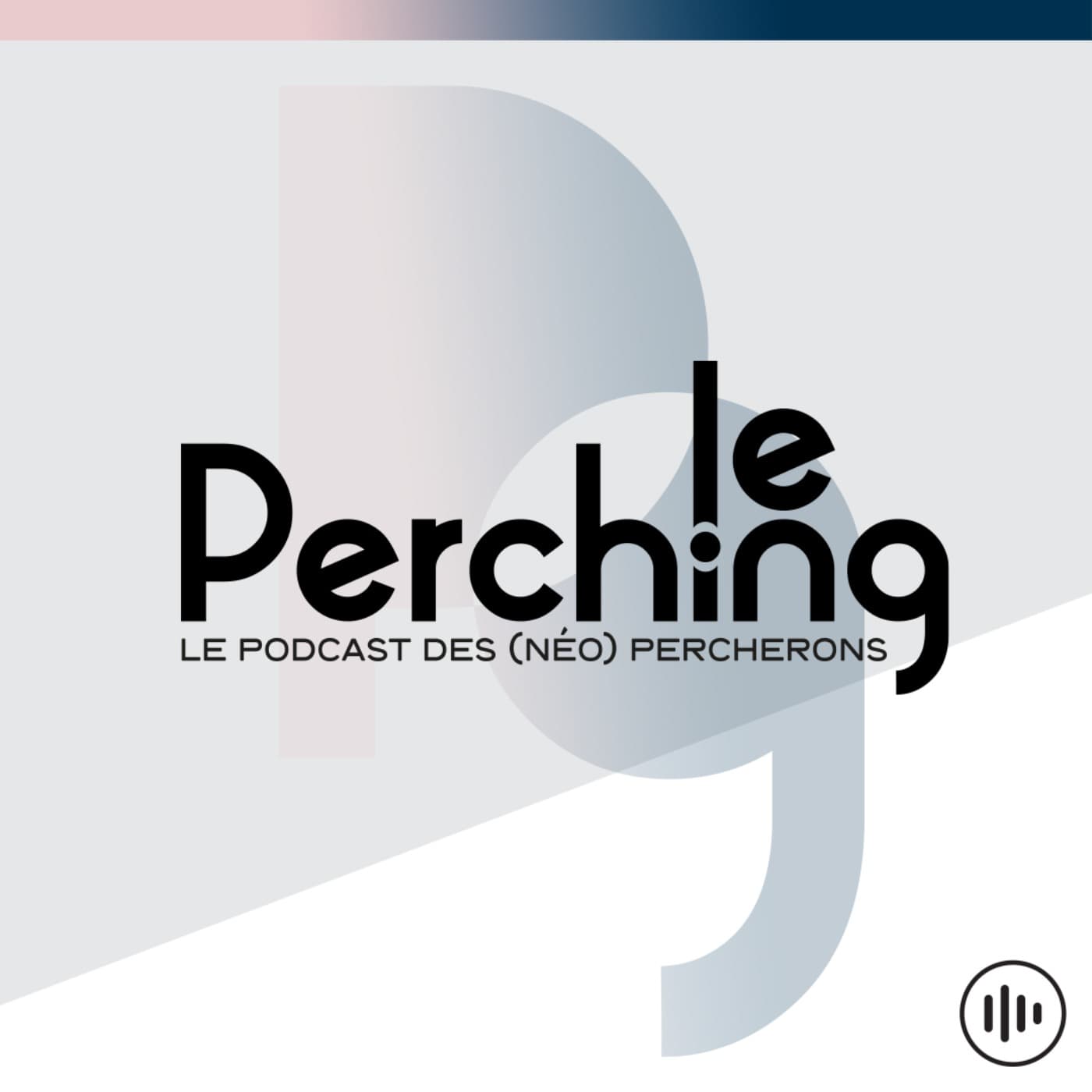 Le Perching - Podcasts