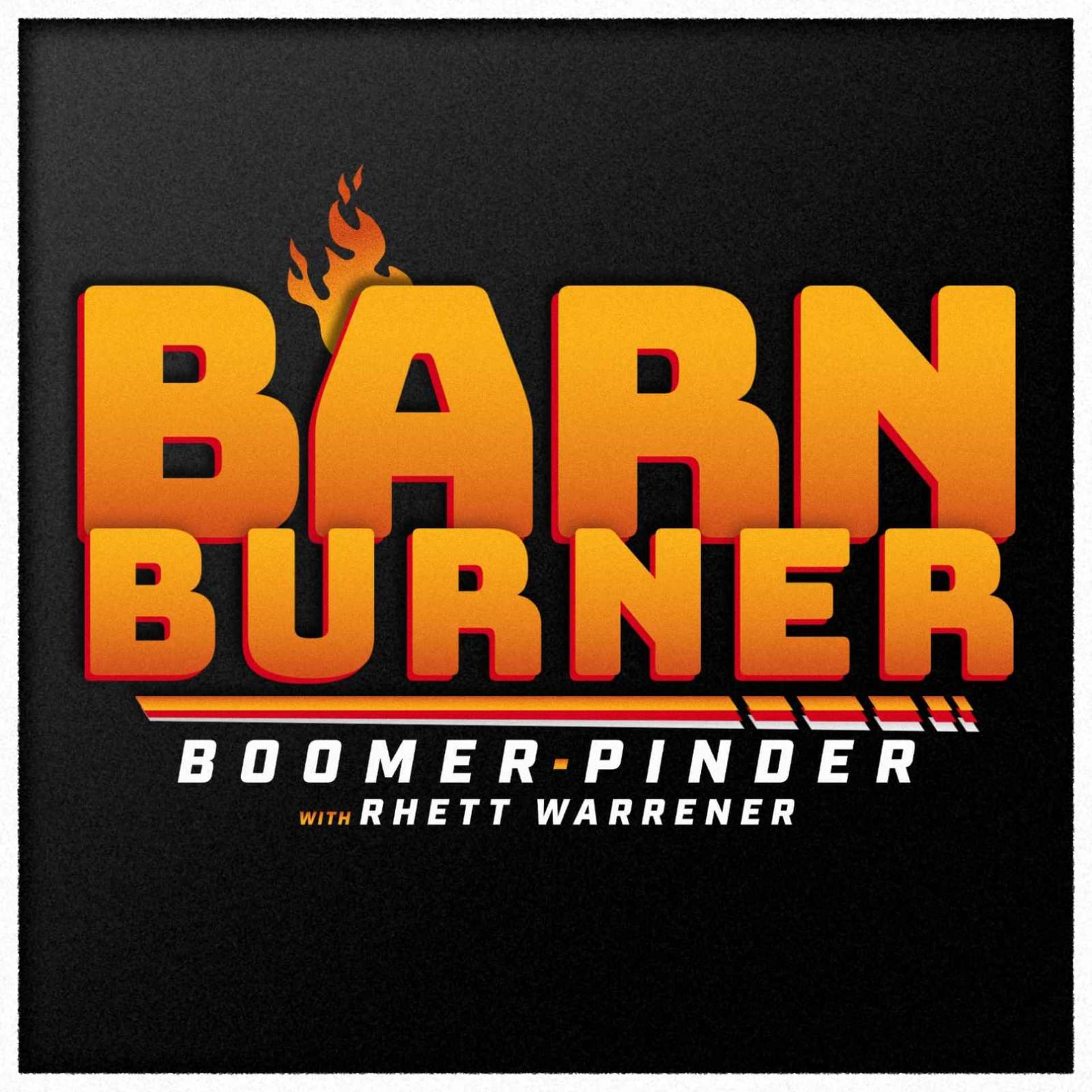 Barn Burner: Boomer & Pinder with Rhett Warrener - Podcasts