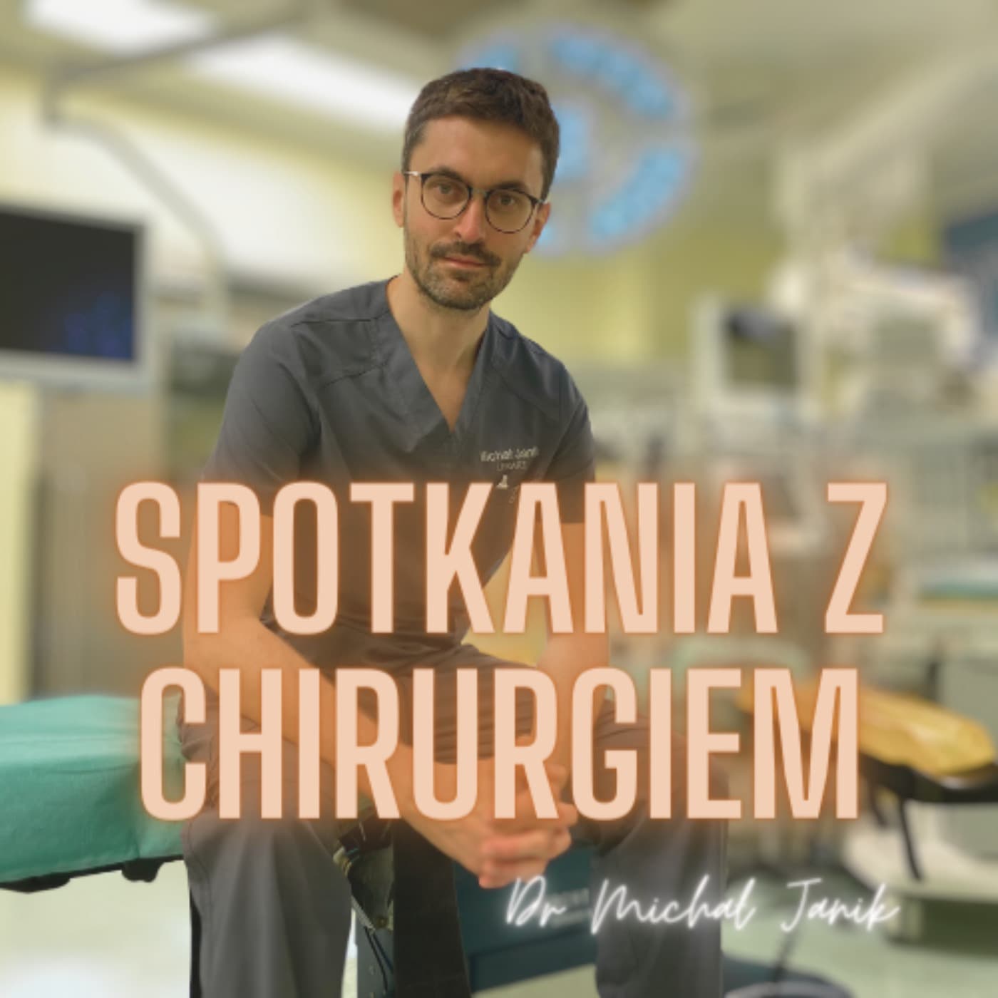 Spotkania z Chirurgiem - Podcasts