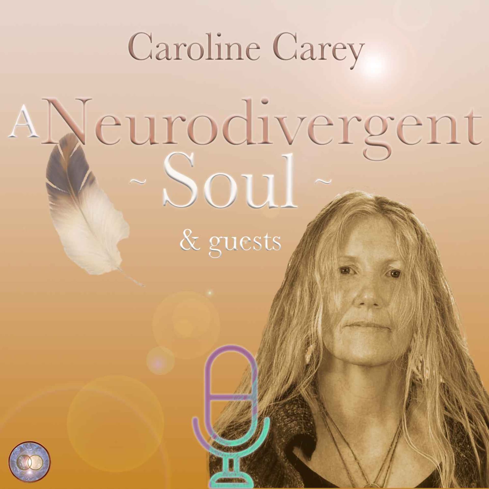 Caroline Carey: A Neurodivergent Soul - Podcasts