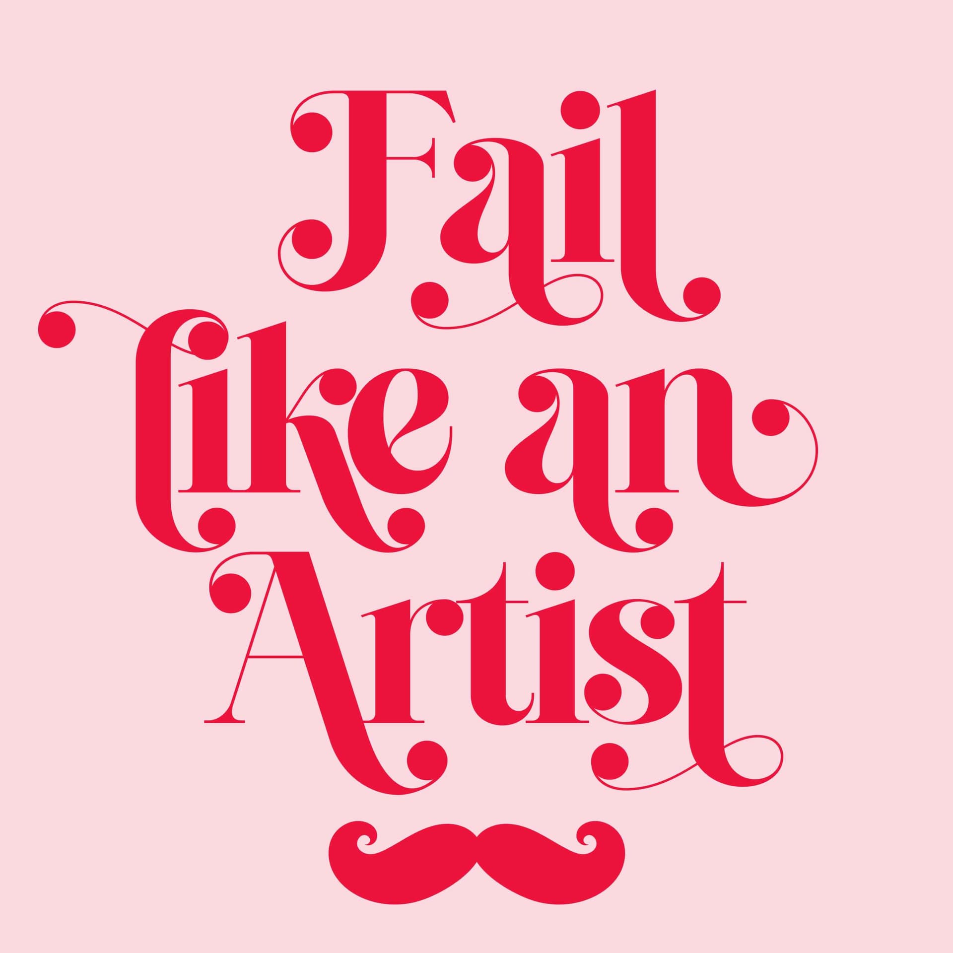 Fail Like An Artist - Podcasts