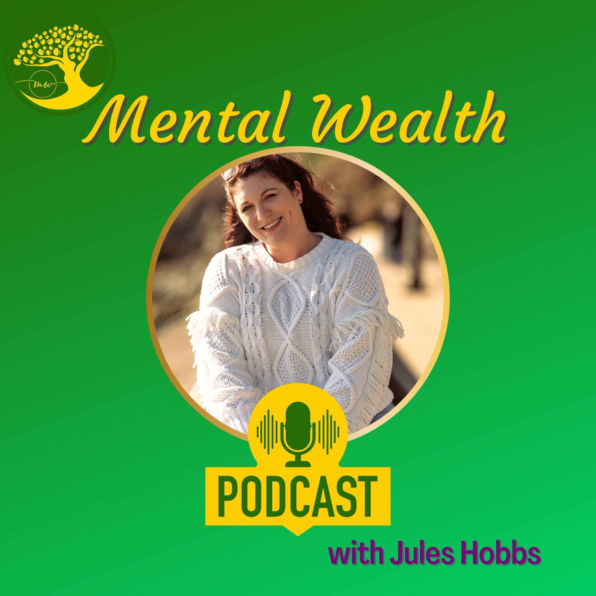 Mental Wealth with Jules Hobbs - Podcasts