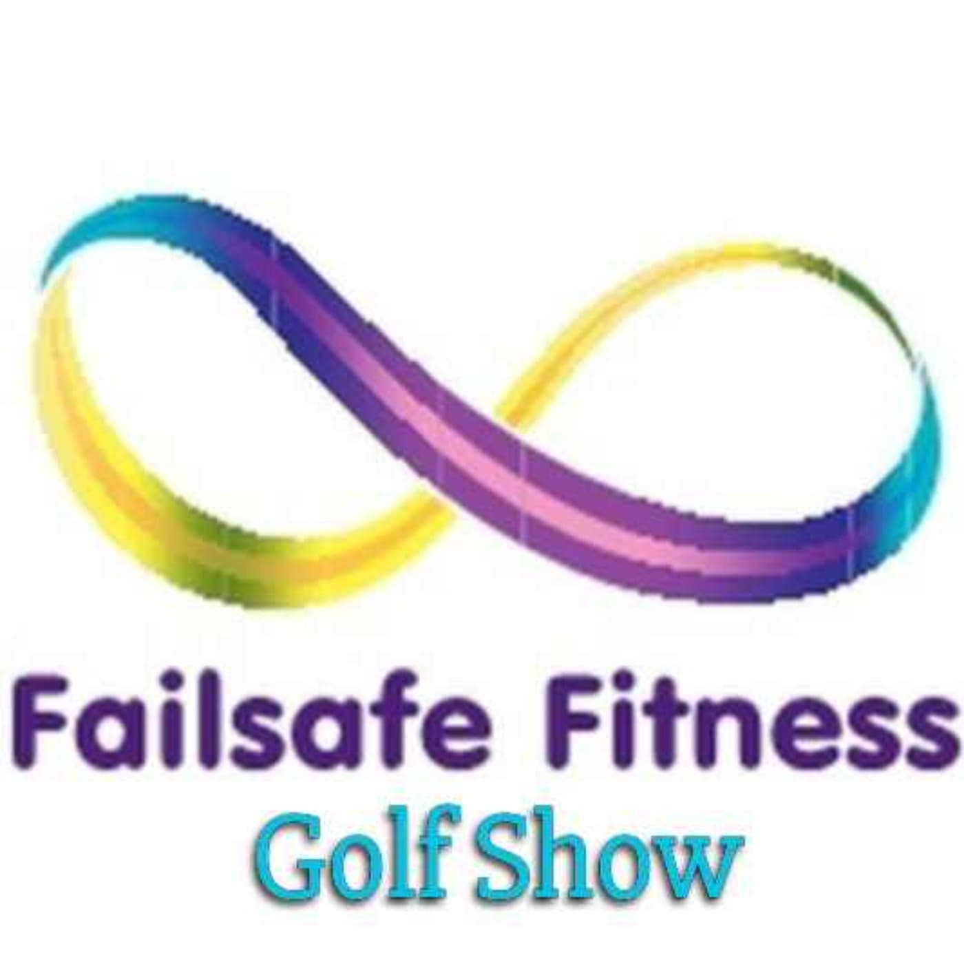 Failsafe Fitness Golf Show - Podcasts