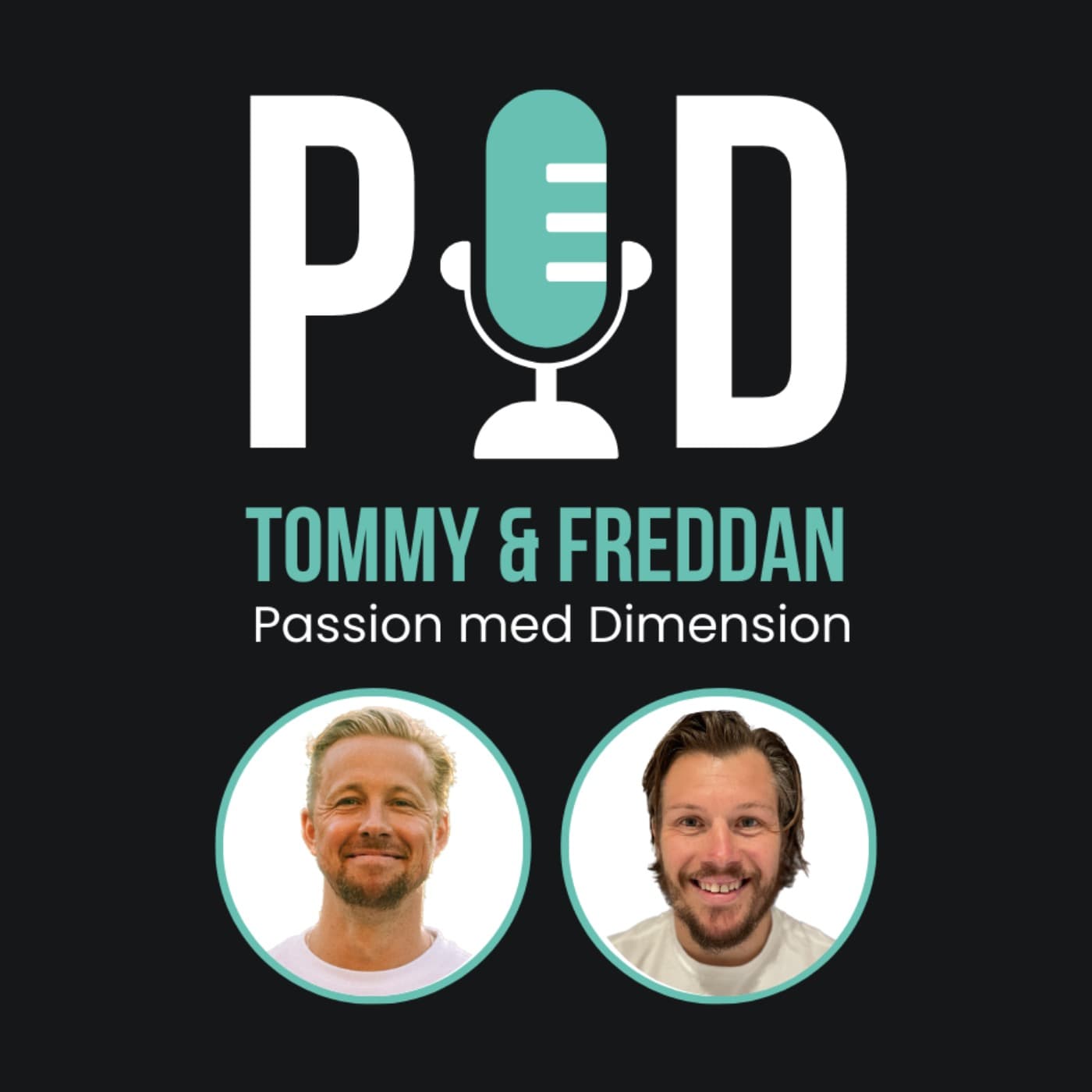 Tommy och Freddan Passion med Dimension - Podcasts