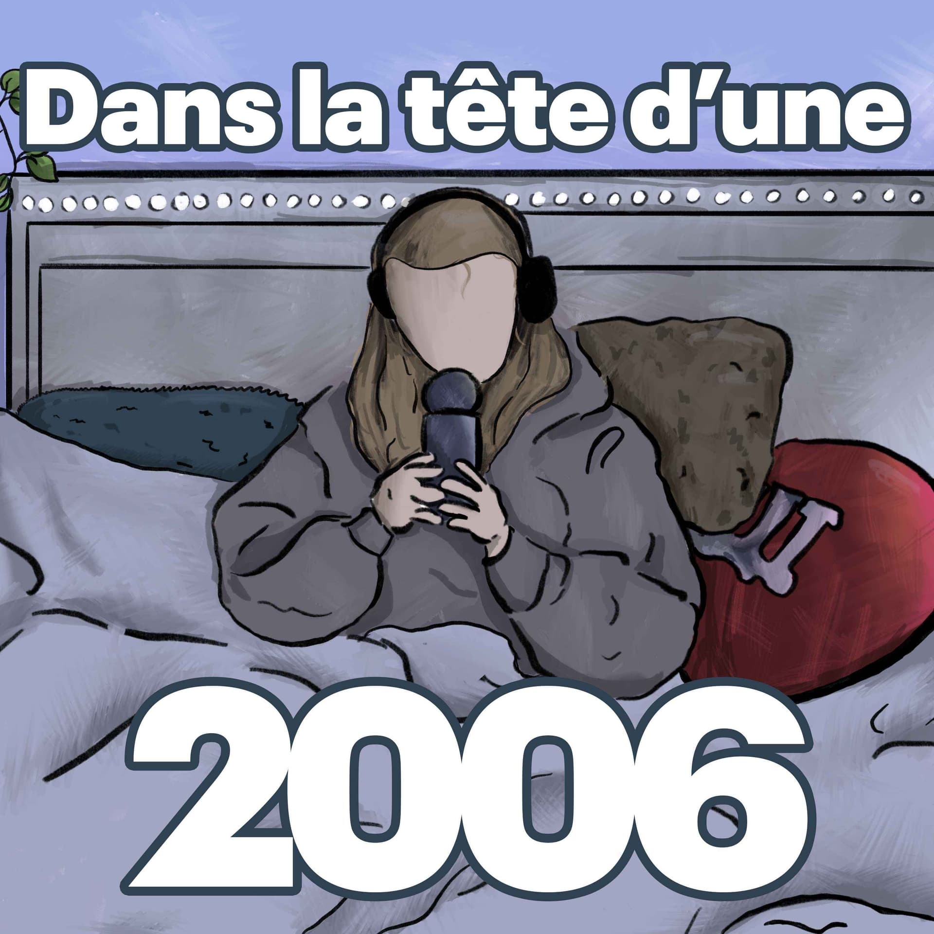 Dans la tête d'une 2006 - Podcasts