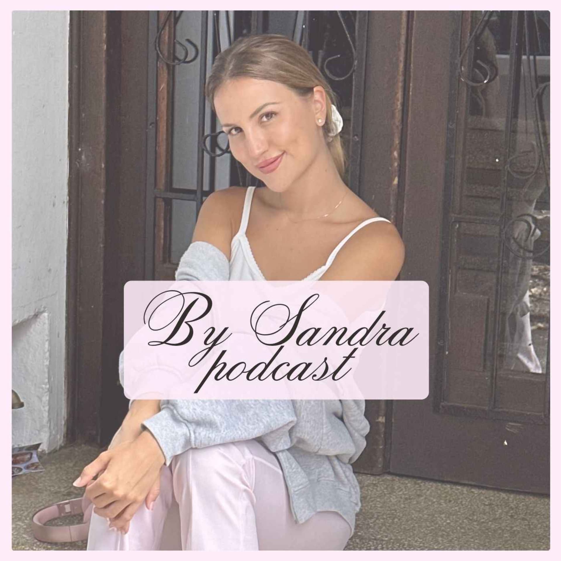 By Sandra - Podcasts