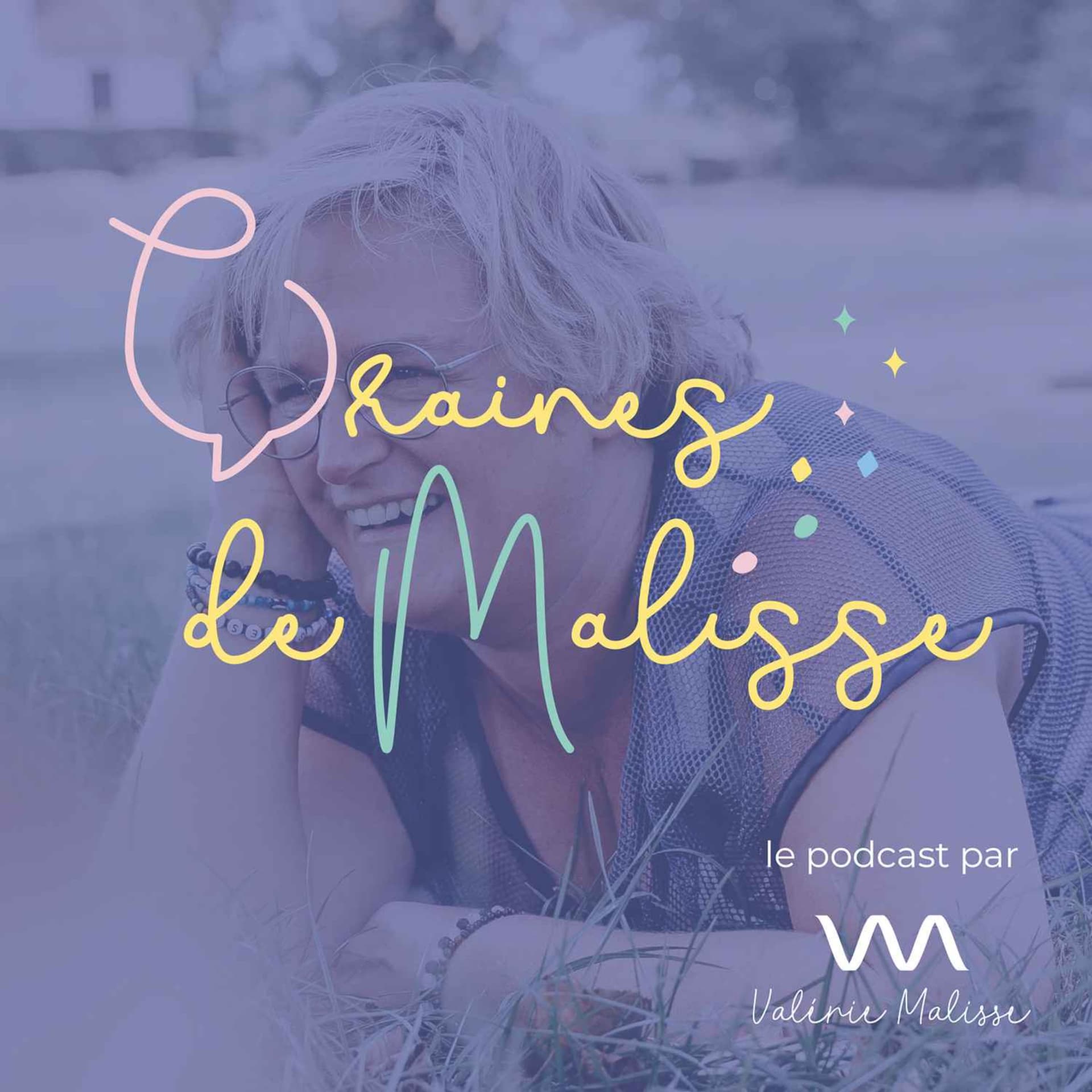 Graines de Malisse - Podcasts