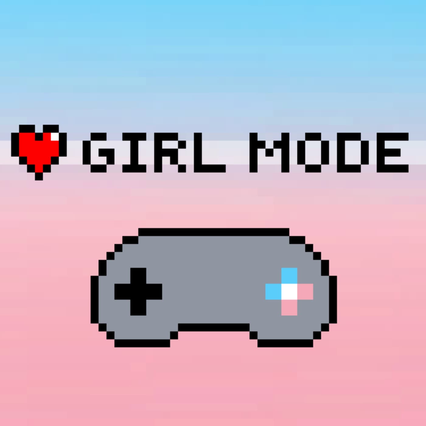 Girl Mode - Podcasts