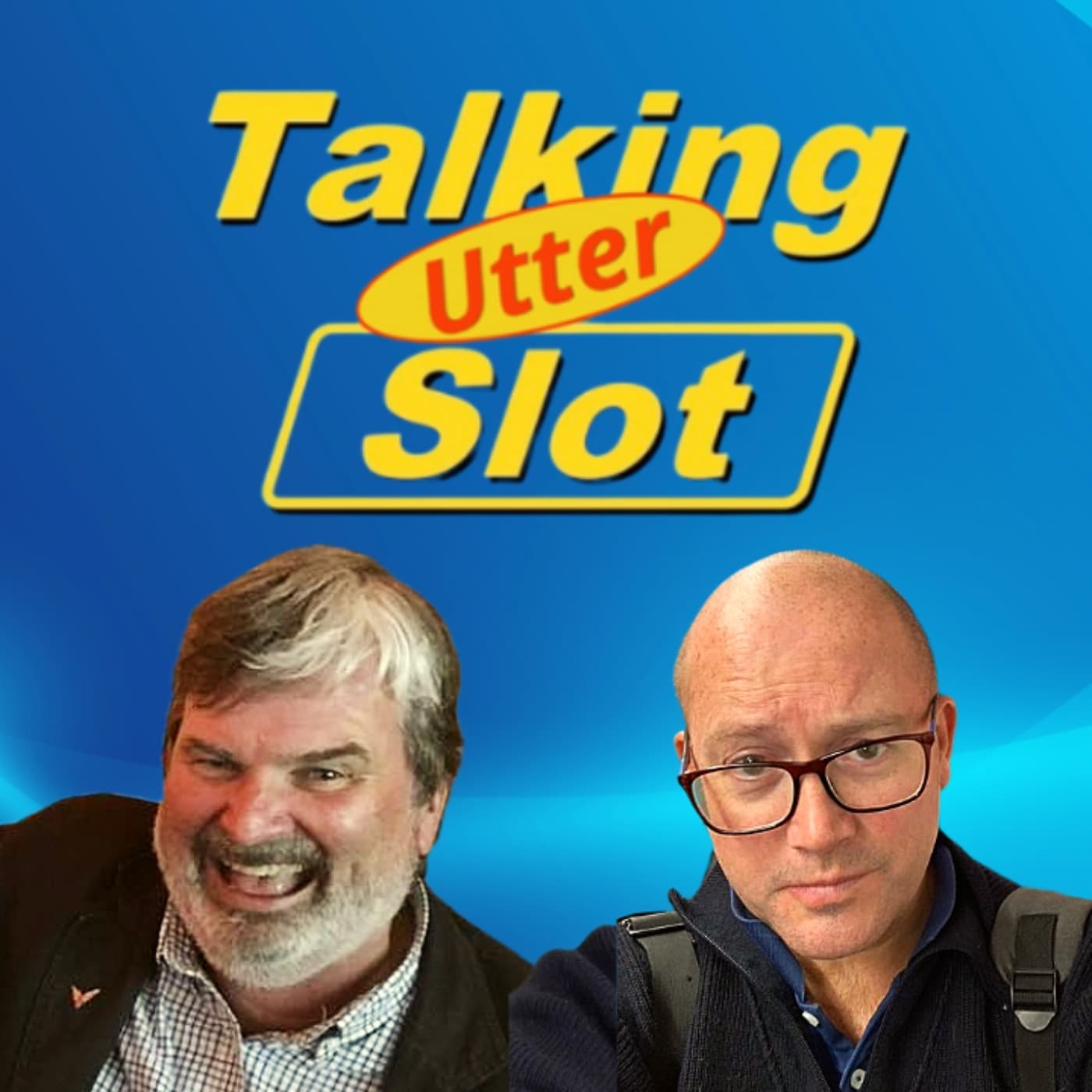 Talking Utter Slot - Podcasts