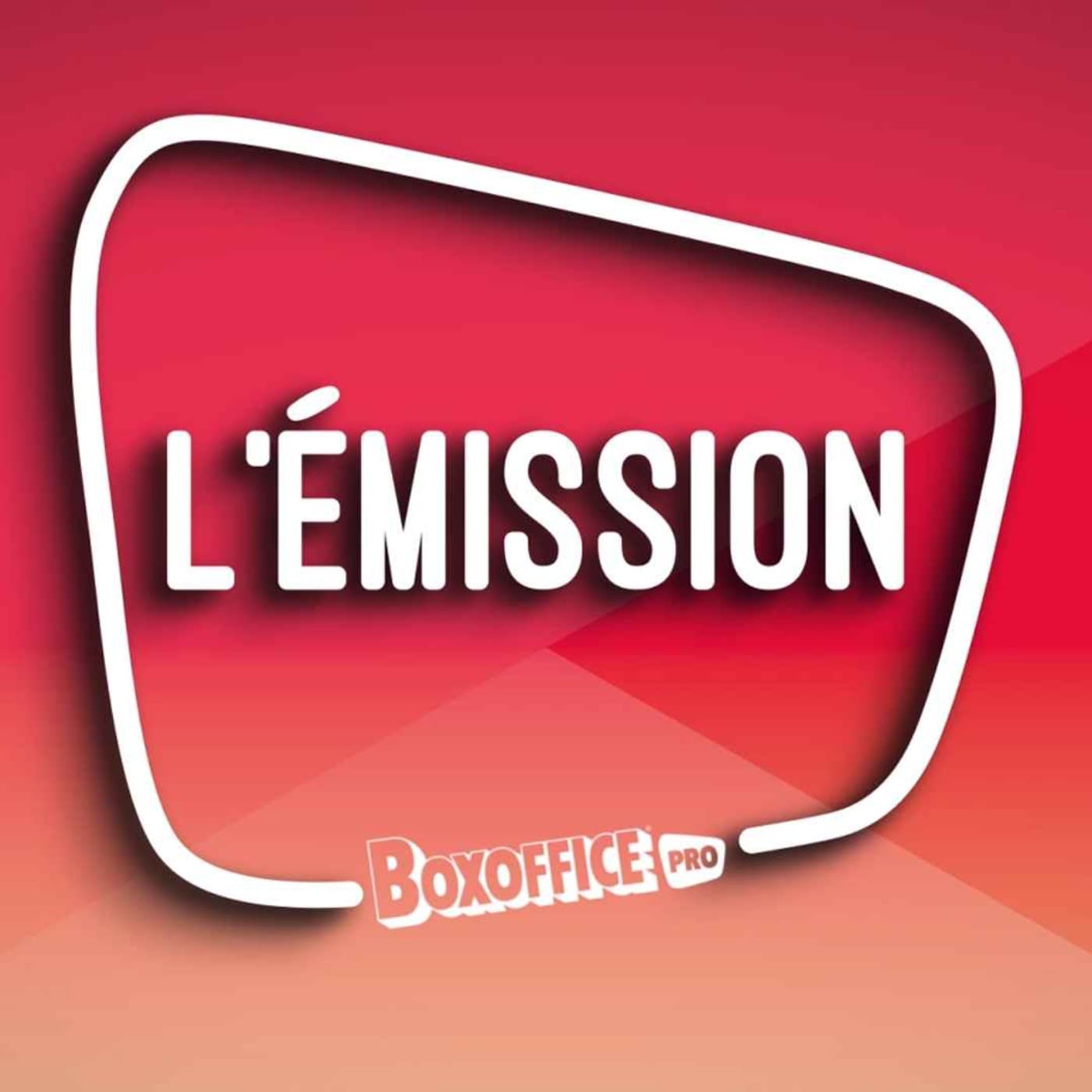 L'Émission Boxoffice Pro - Podcasts