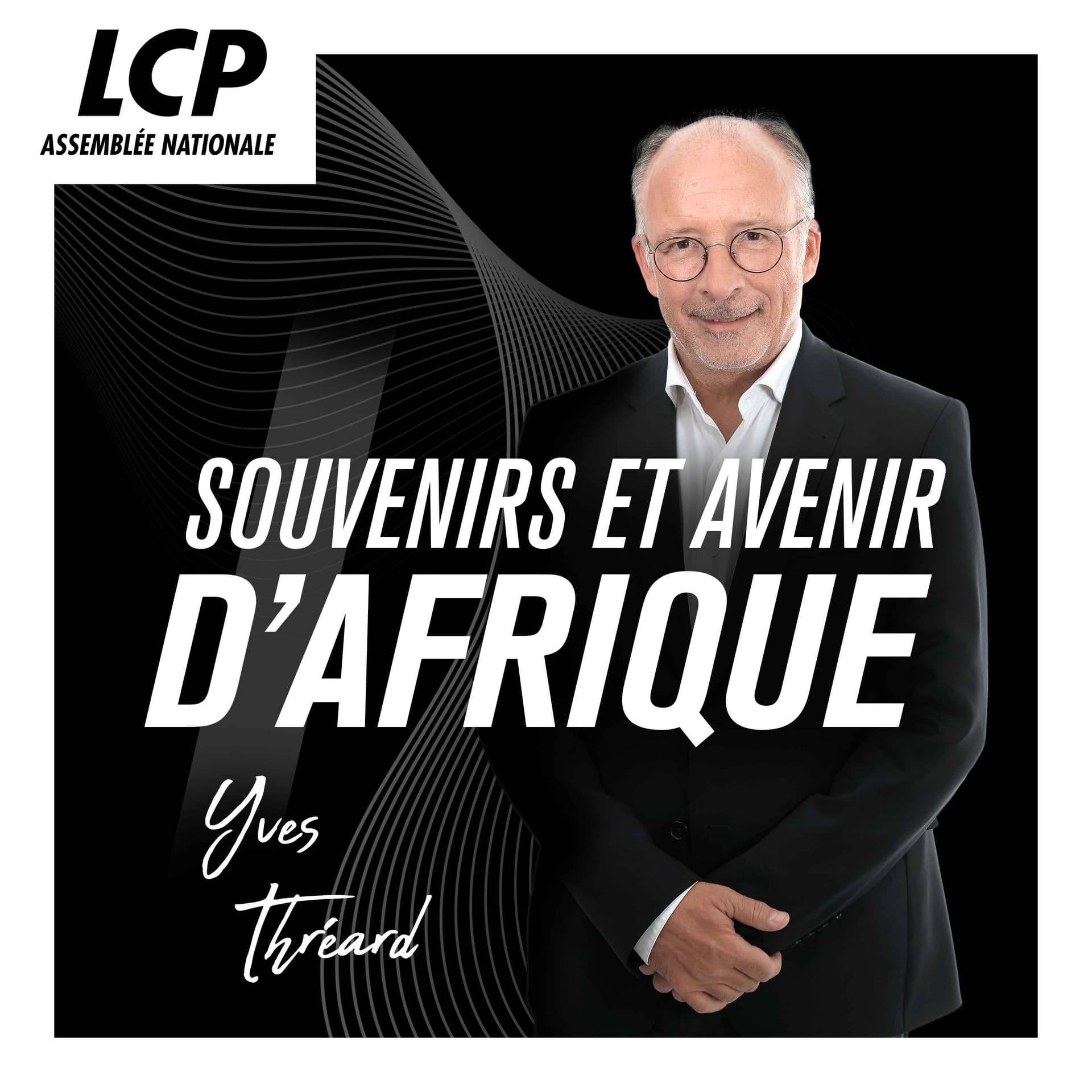Souvenirs et avenir d'Afrique, LCP - Assemblée nationale - Podcasts