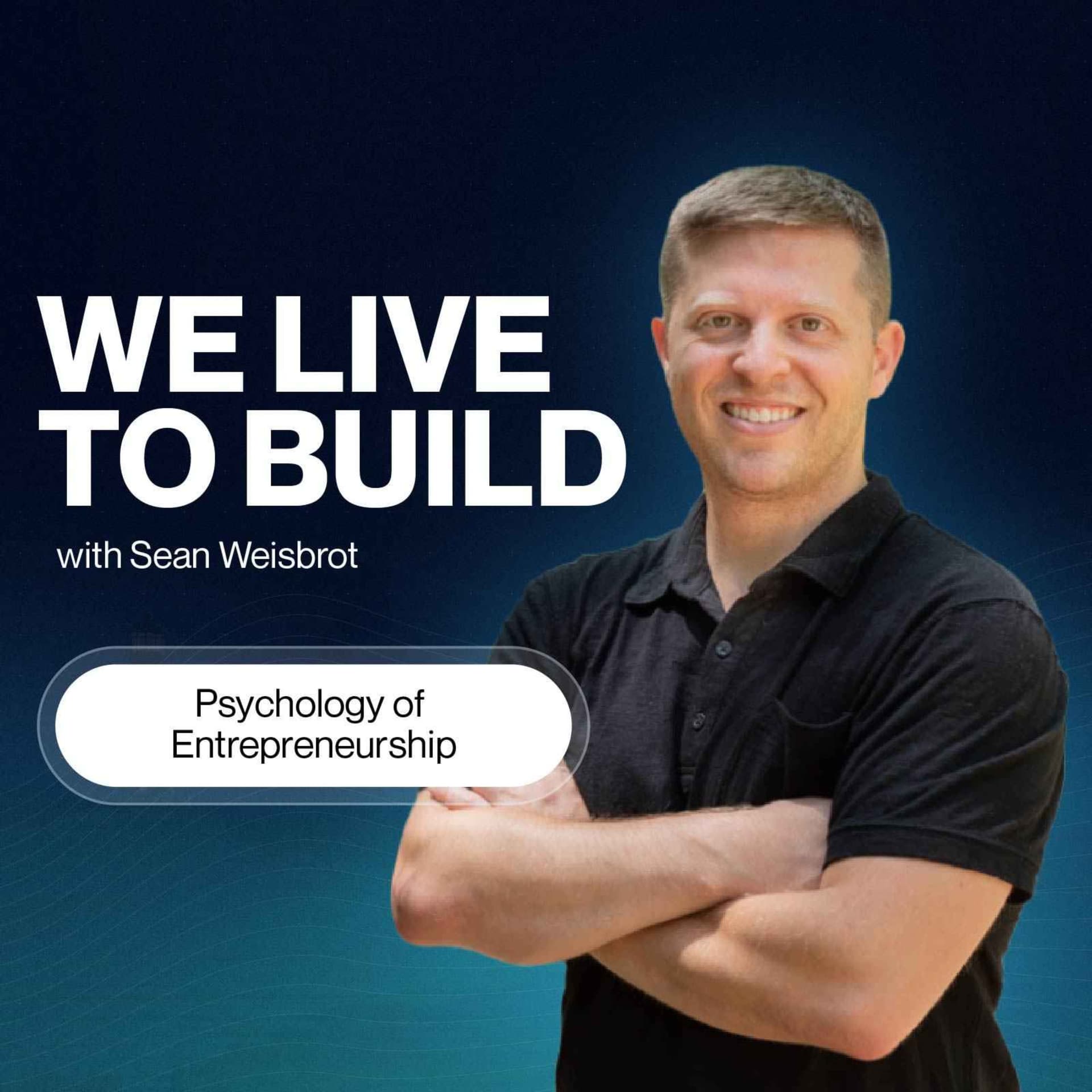 We Live to Build - Podcasts