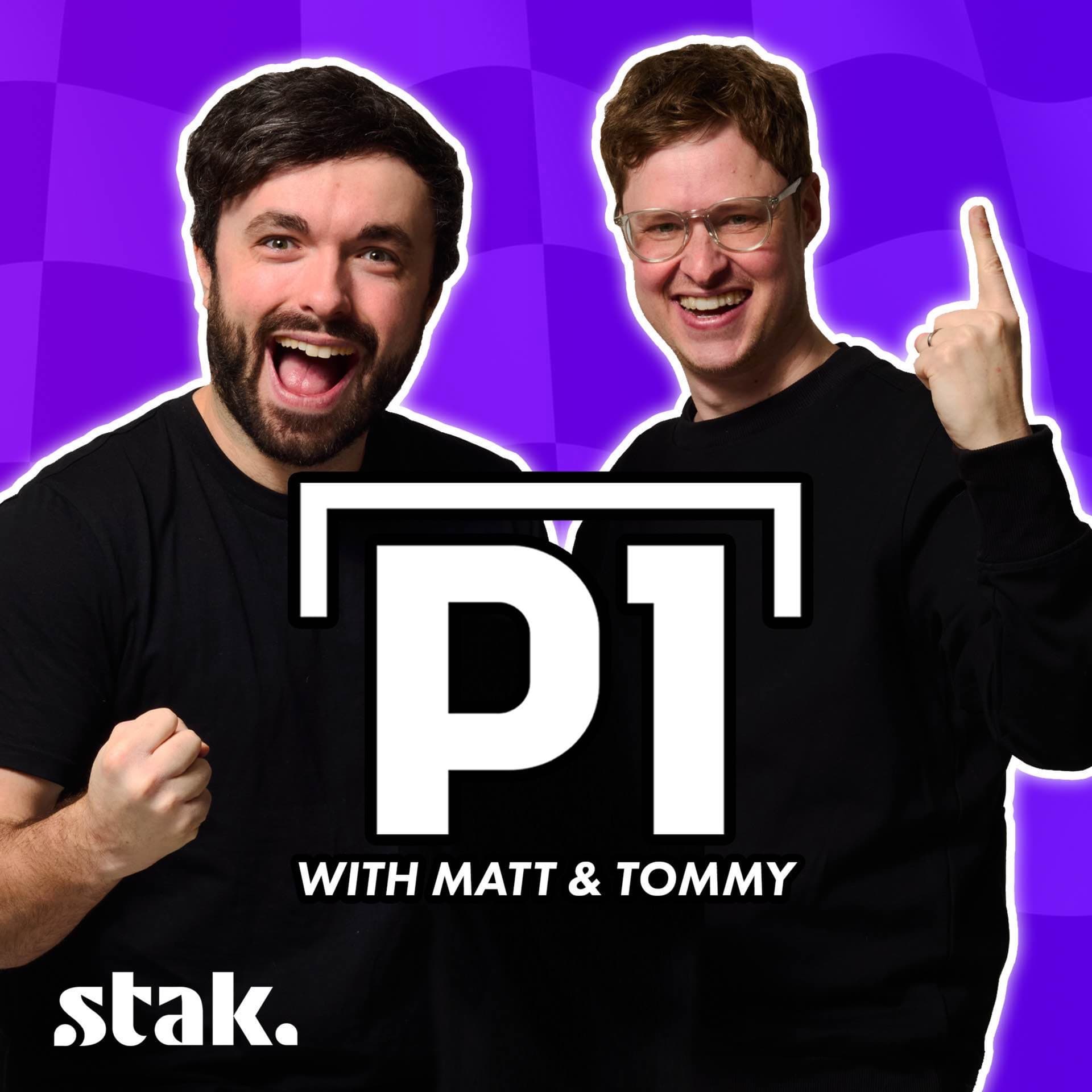 P1 with Matt and Tommy - Podcasts