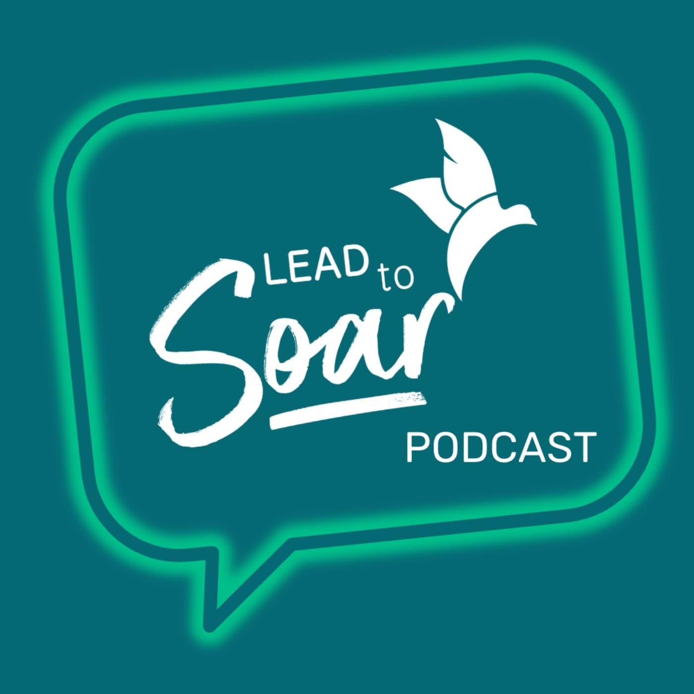 Lead to Soar - Podcasts