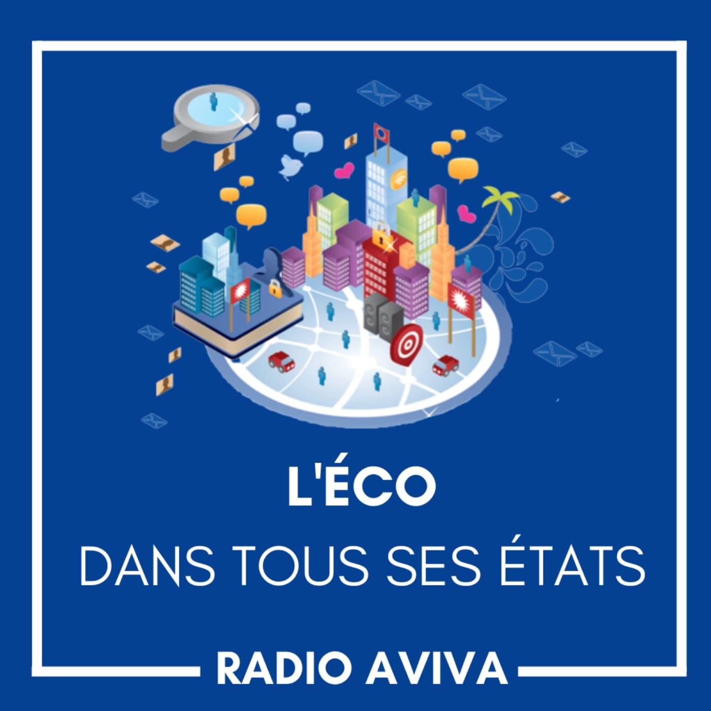 L'ÉCO DANS TOUS SES ÉTATS - Podcasts